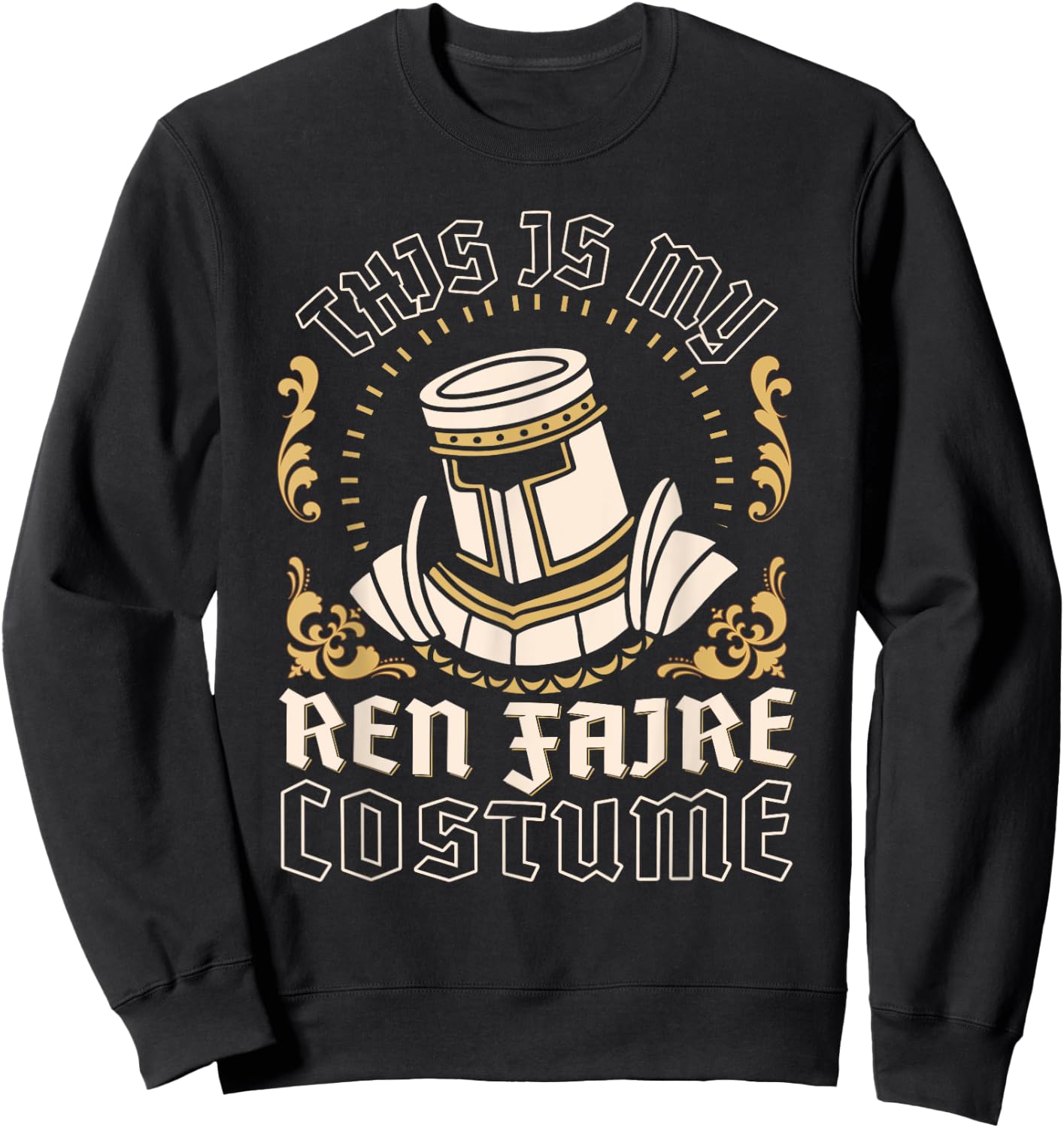 This is My Ren Faire Costume Funny Medieval Renaissance Fair Sweatshirt - Sweatshirt | Black