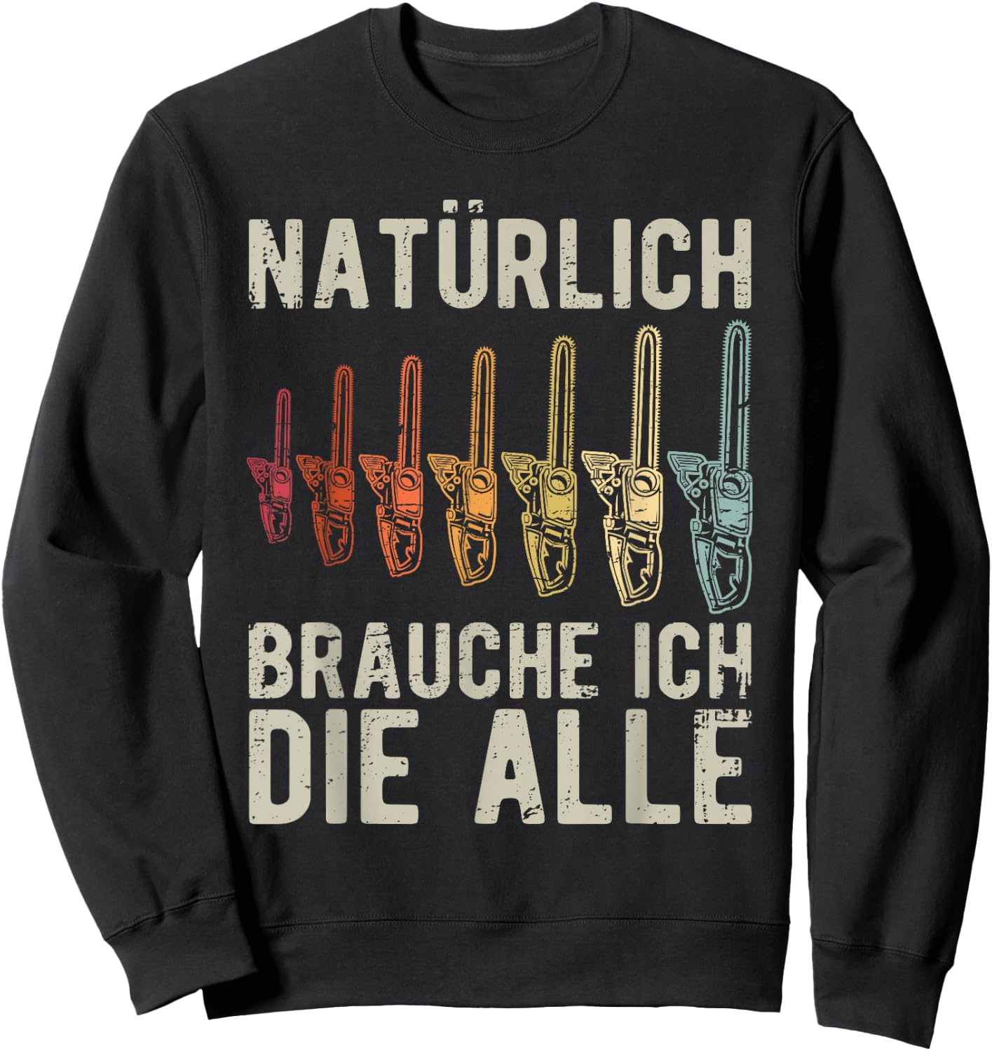 Men's with "Natürlich brauche ich die alle Chainsaw" Motif, black, s Sweatshirt - Sweatshirt | Black