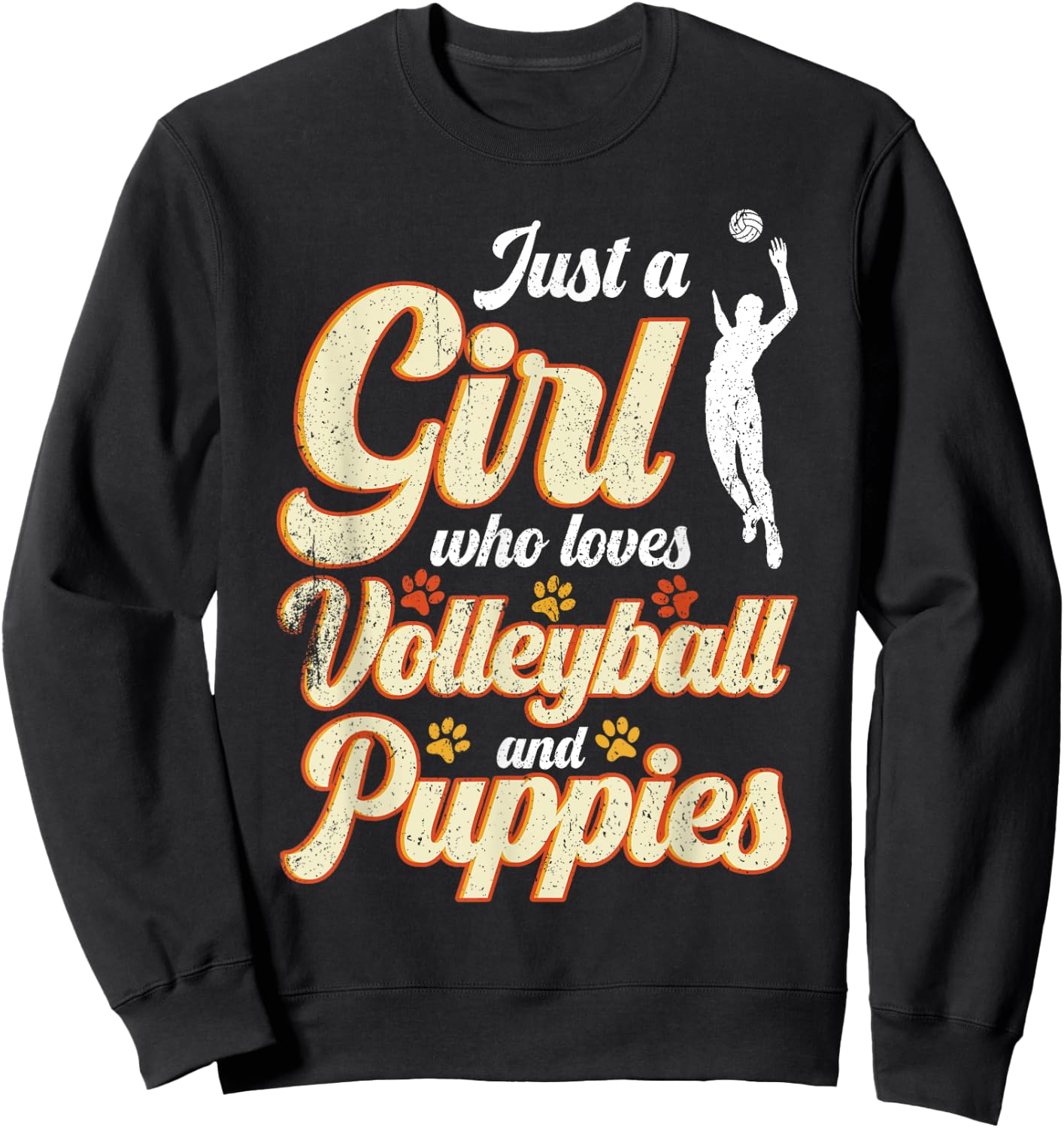 Just a Girl who loves Volleyball and Puppies Sweatshirt - Sweatshirt | Black