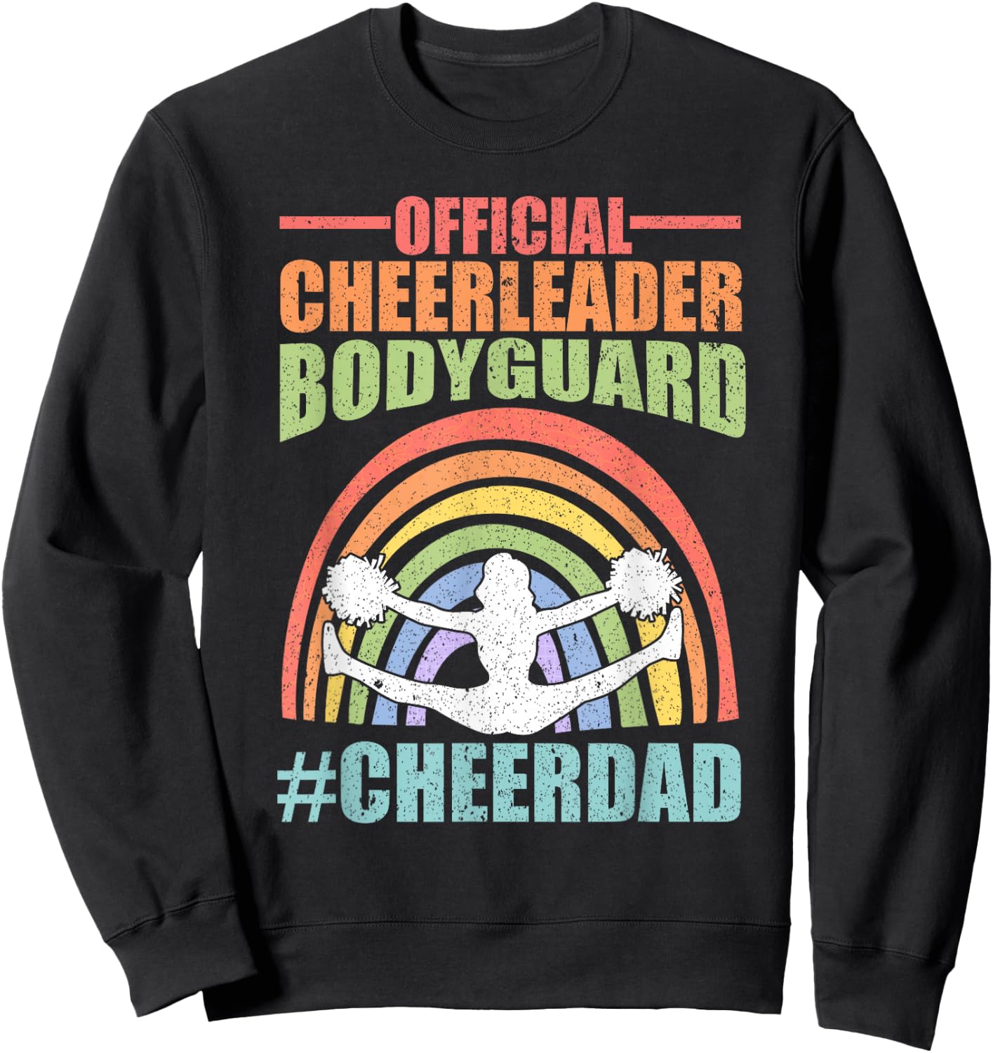 Cheer Dad Bodyguard Family Father Cheerleader Squad Sweatshirt - Sweatshirt | Black