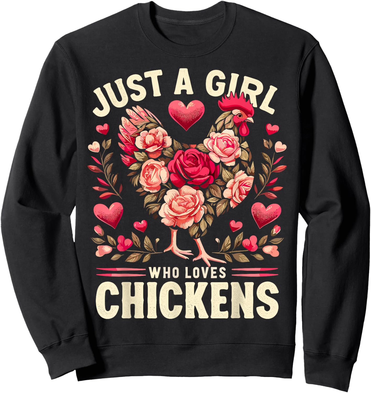 Chicken Flowers Farm Just a Girl Who Loves Chickens Sweatshirt - Sweatshirt | Black
