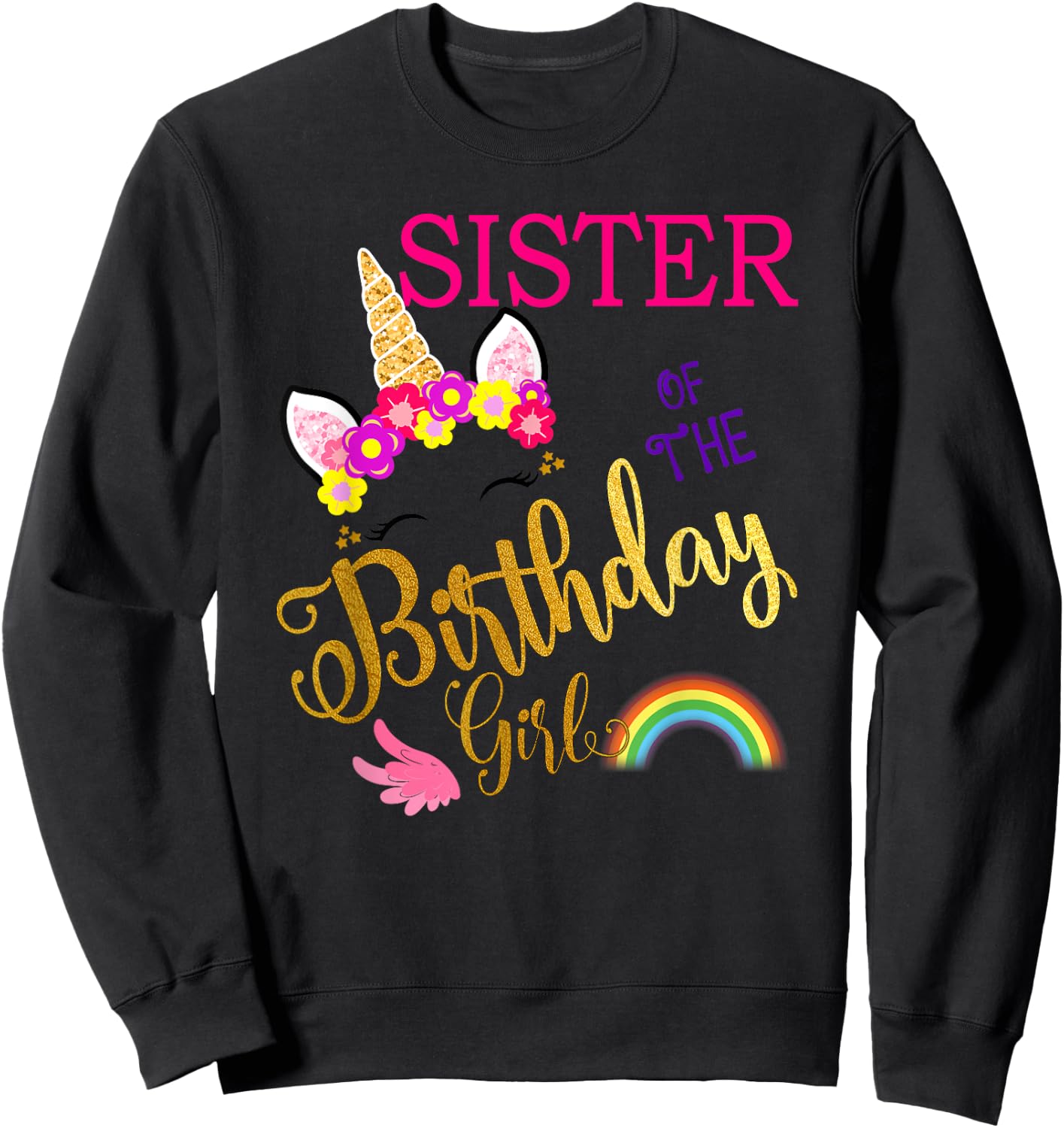 Sister of The Birthday for Girl Sis Unicorn First Birthday Sweatshirt - Sweatshirt | Black