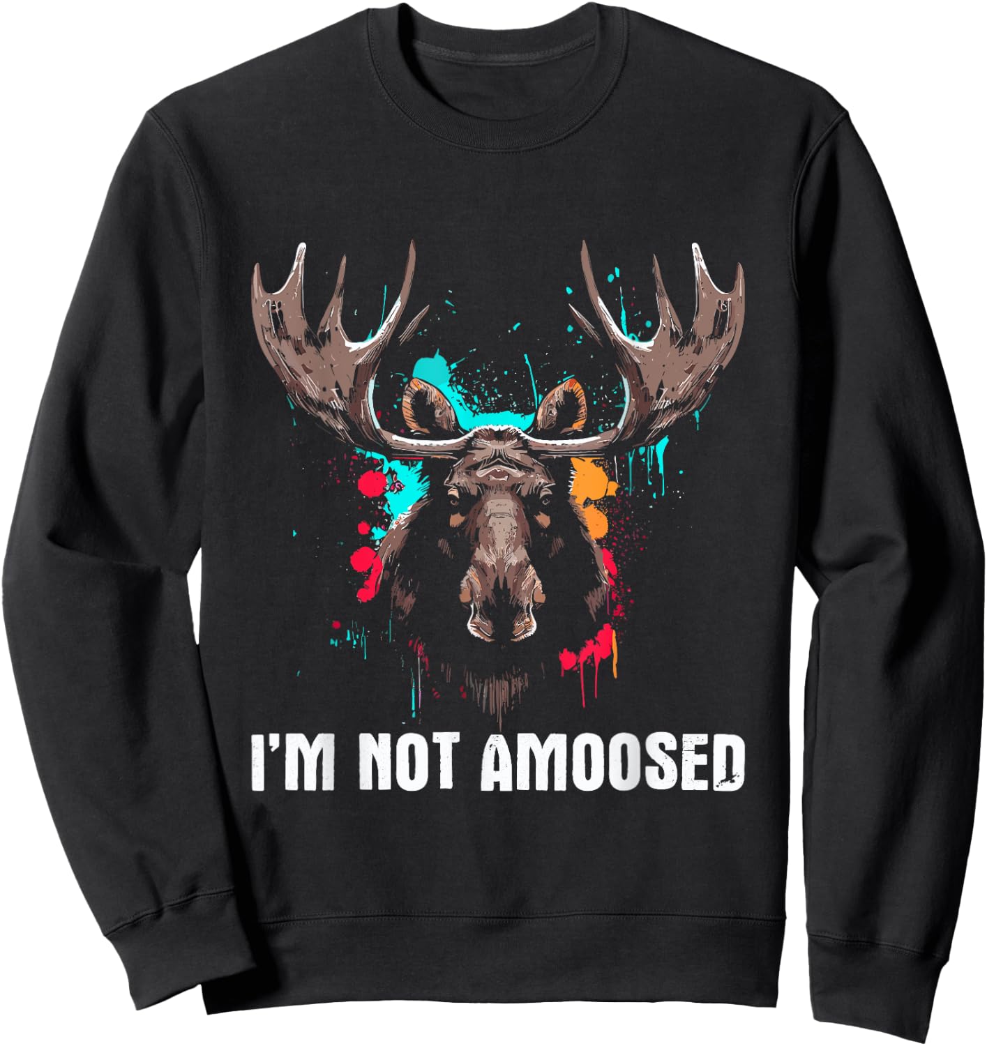 I'm Not Amoosed - Funny Vintage Not Amused Moose Pun Joke Sweatshirt - Sweatshirt | Black