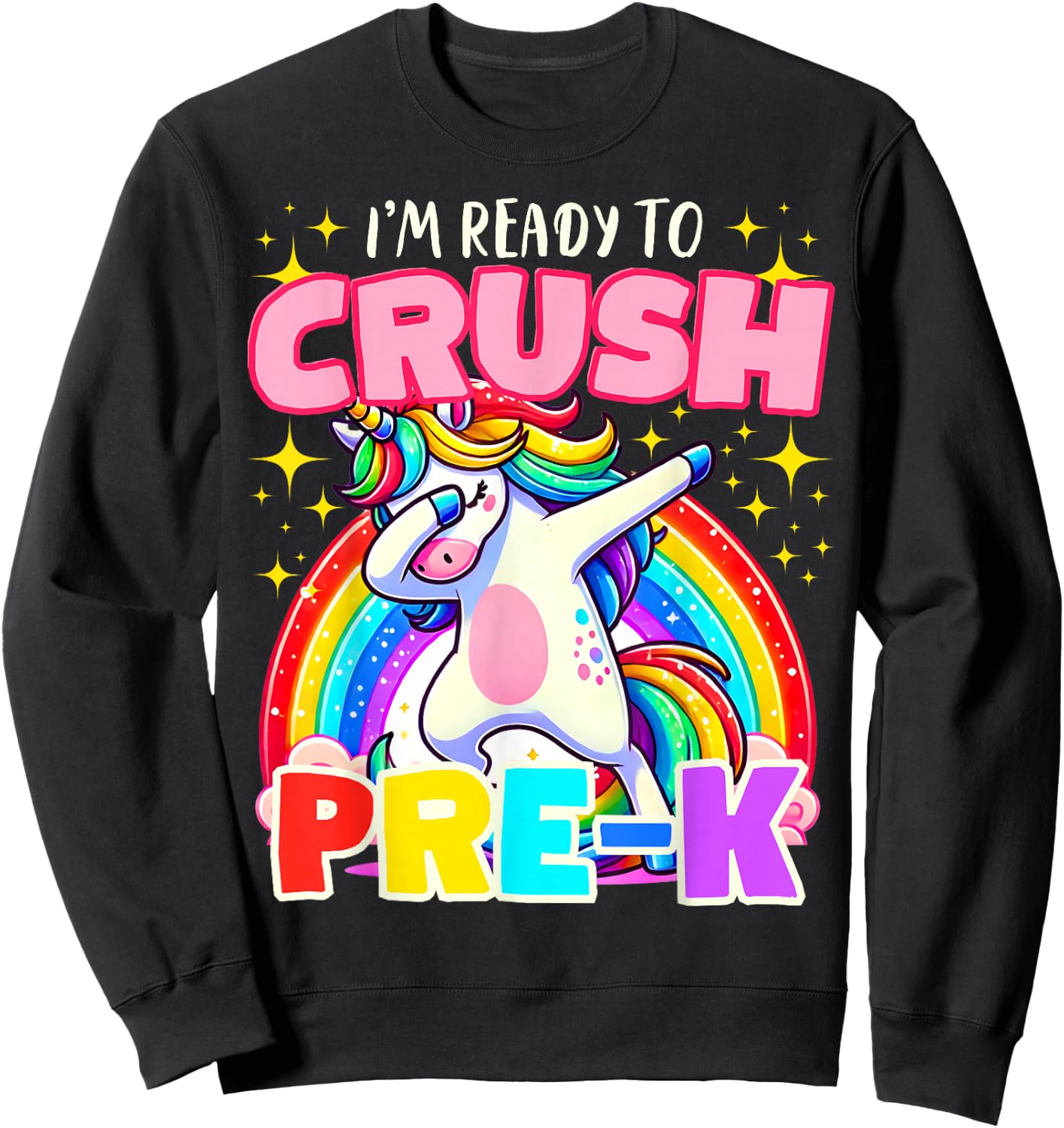 I'm Ready To Crush Pre-K Unicorn First Day of Preschool Kids Sweatshirt - Sweatshirt | Black