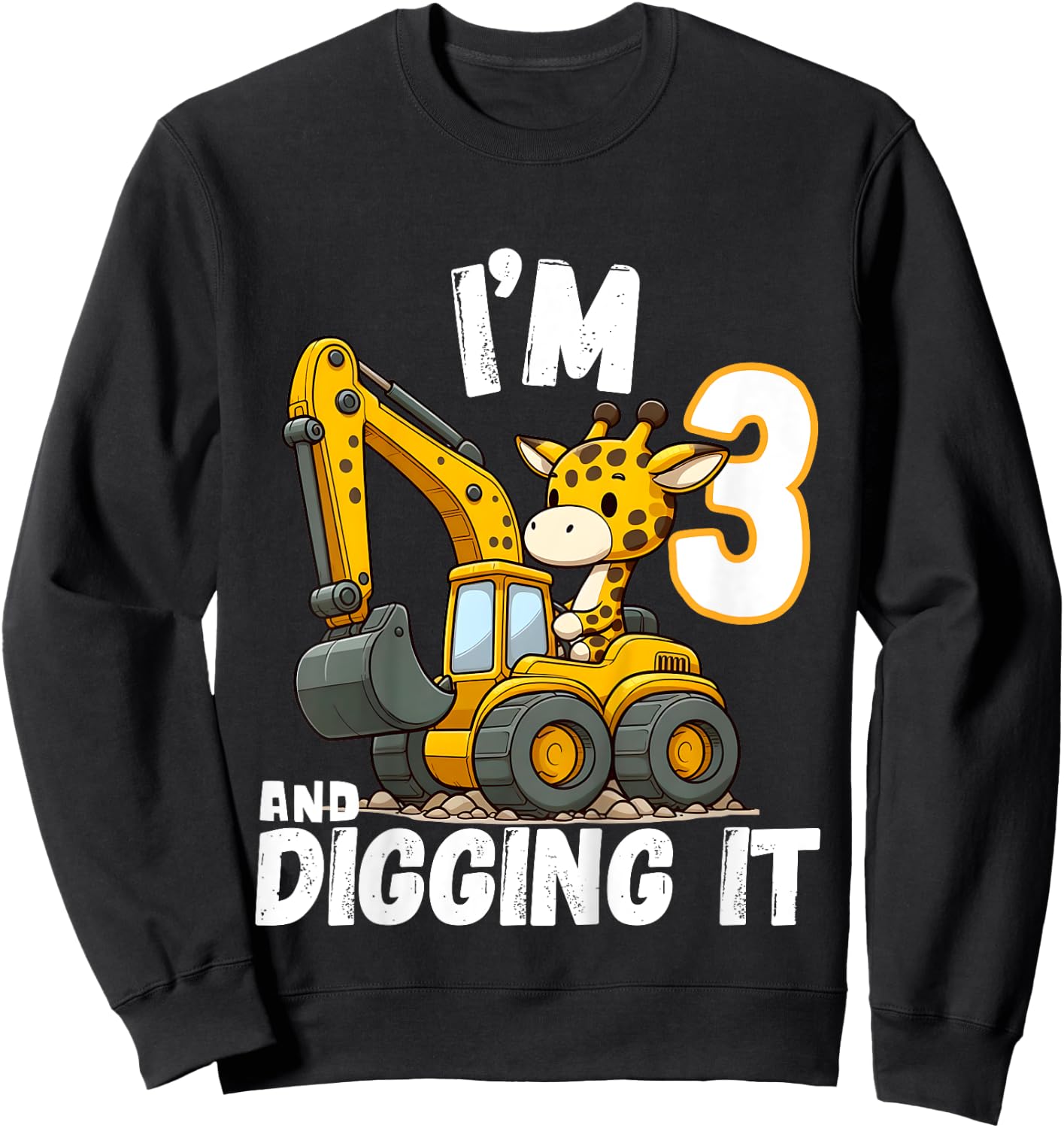 Kids I'm 3 And Digging It Giraffe Driving Excavator 3rd Birthday Sweatshirt - Sweatshirt | Black