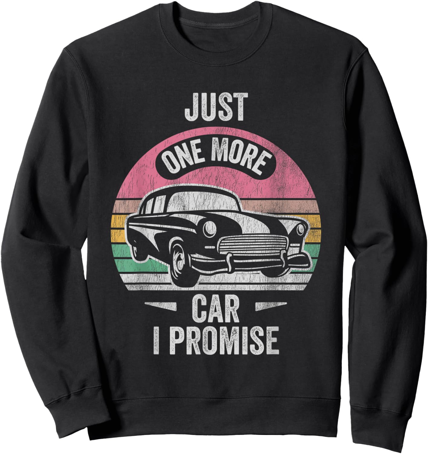Just One More Car I Promise Vintage Retro Sweatshirt - Sweatshirt | Black