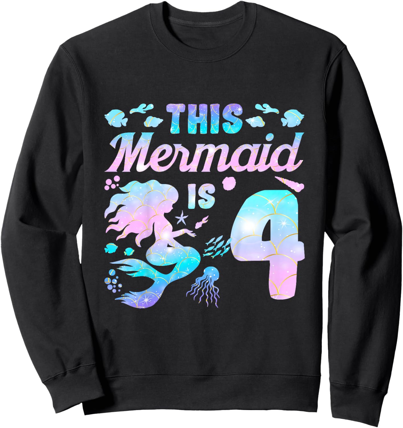 Kids This Mermaid is 4 Birthday Girls Mermaid Sweatshirt - Sweatshirt | Black