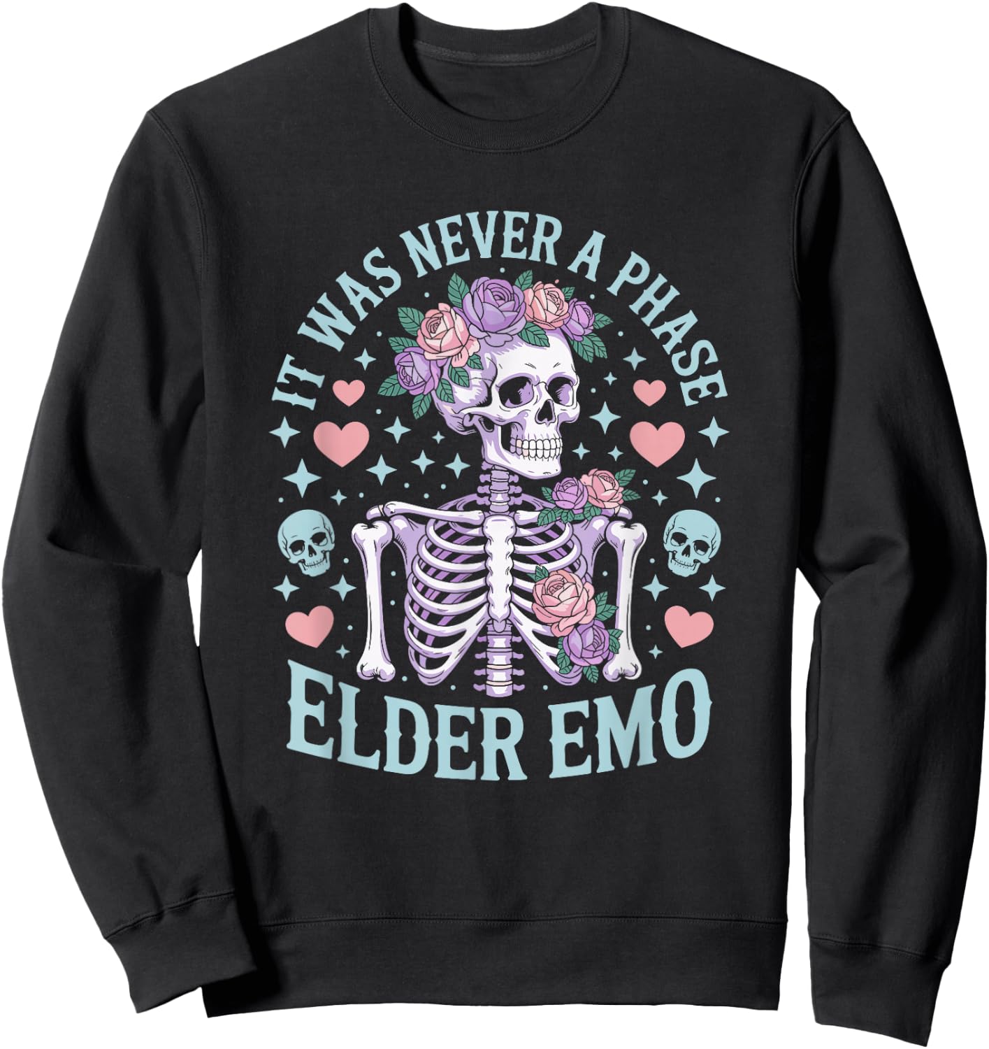 Elder Emo Club It was Never A Phase Sarcastic Millennial Pun Sweatshirt - Sweatshirt | Black