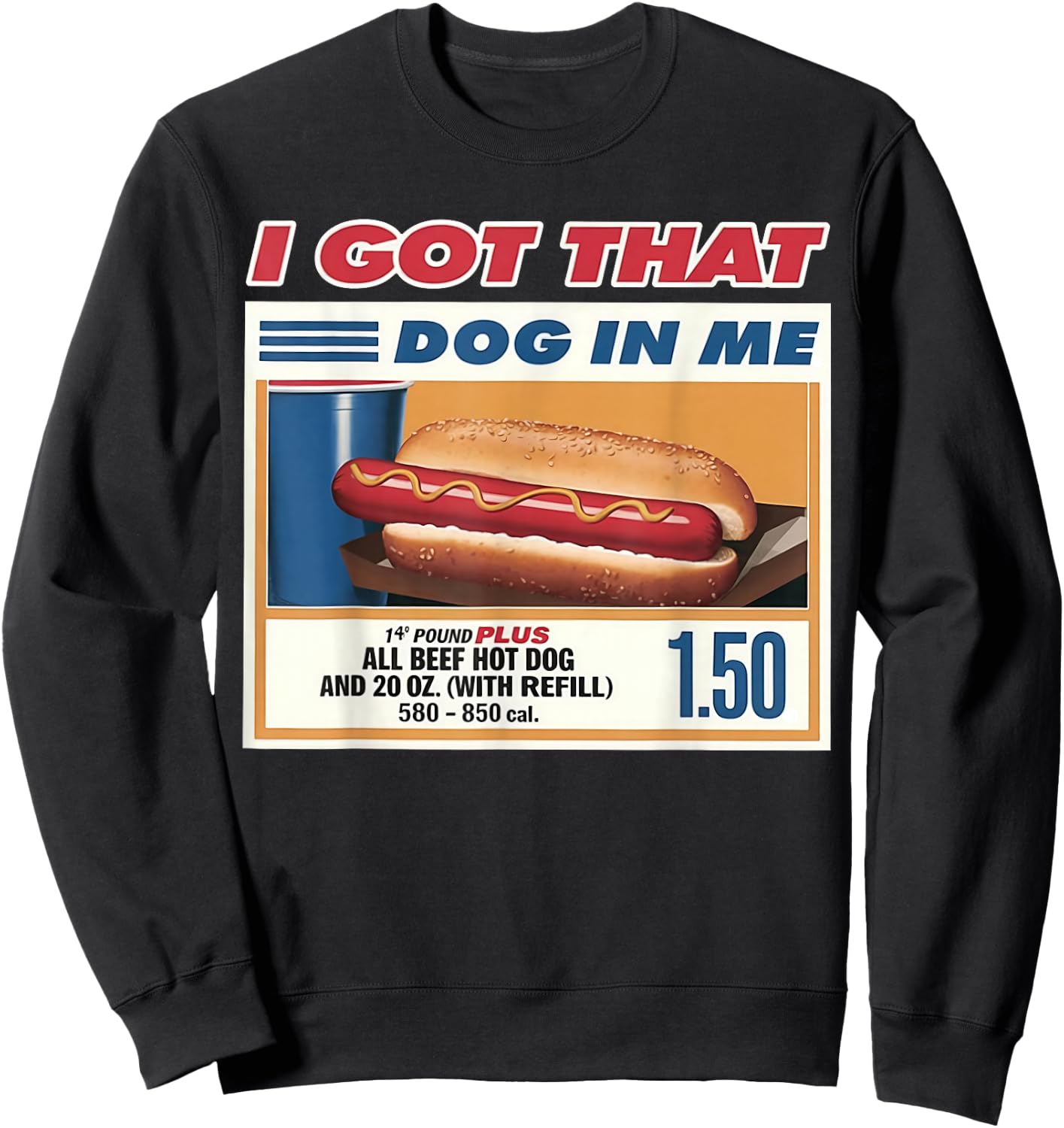 I Got That Dog In Me Funny Combo 4th of July Vintage Meme Sweatshirt - Sweatshirt | Black