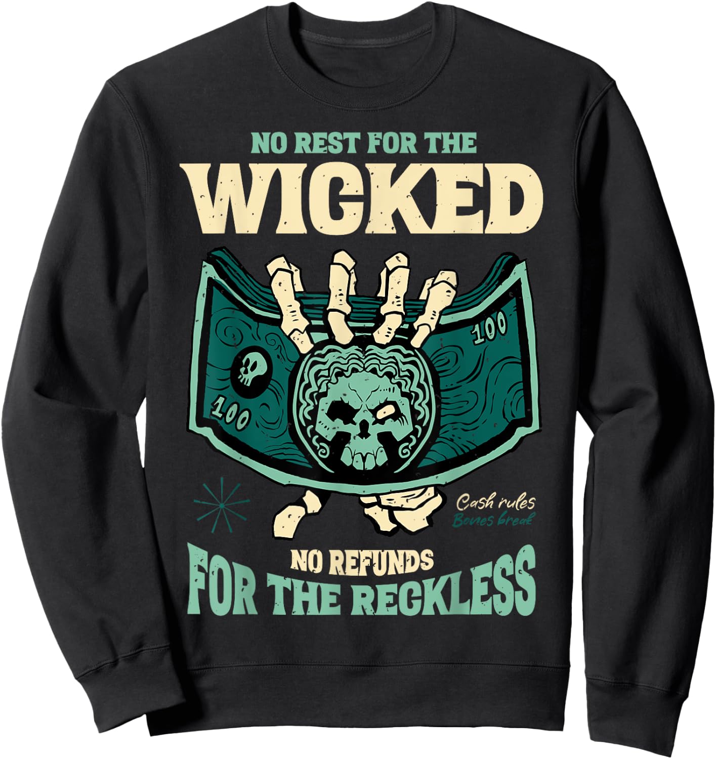 No Rest For The Wicked - Provocative Money Design Sweatshirt - Sweatshirt | Black