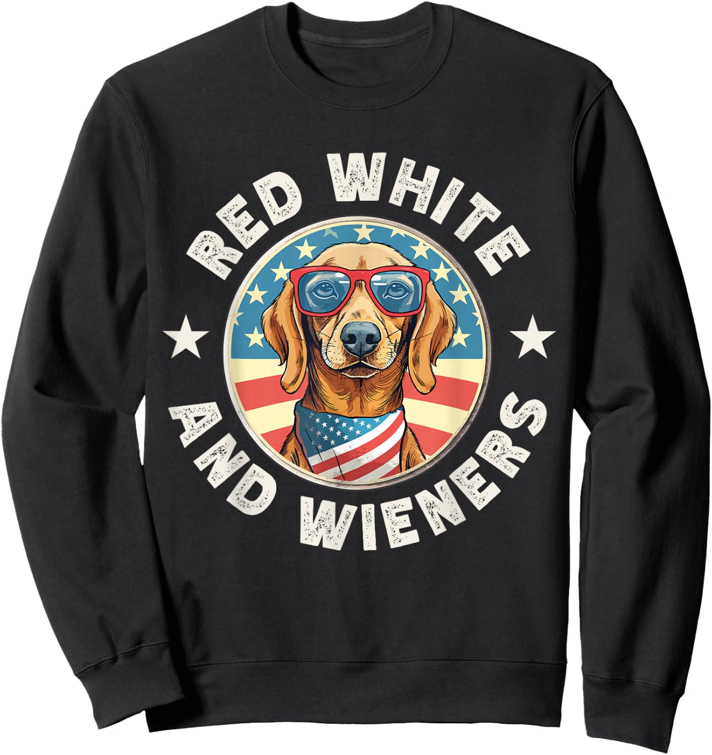 Funny Dachshund Red White and Wieners Weiner Dog 4th of July Sweatshirt - Sweatshirt | Black