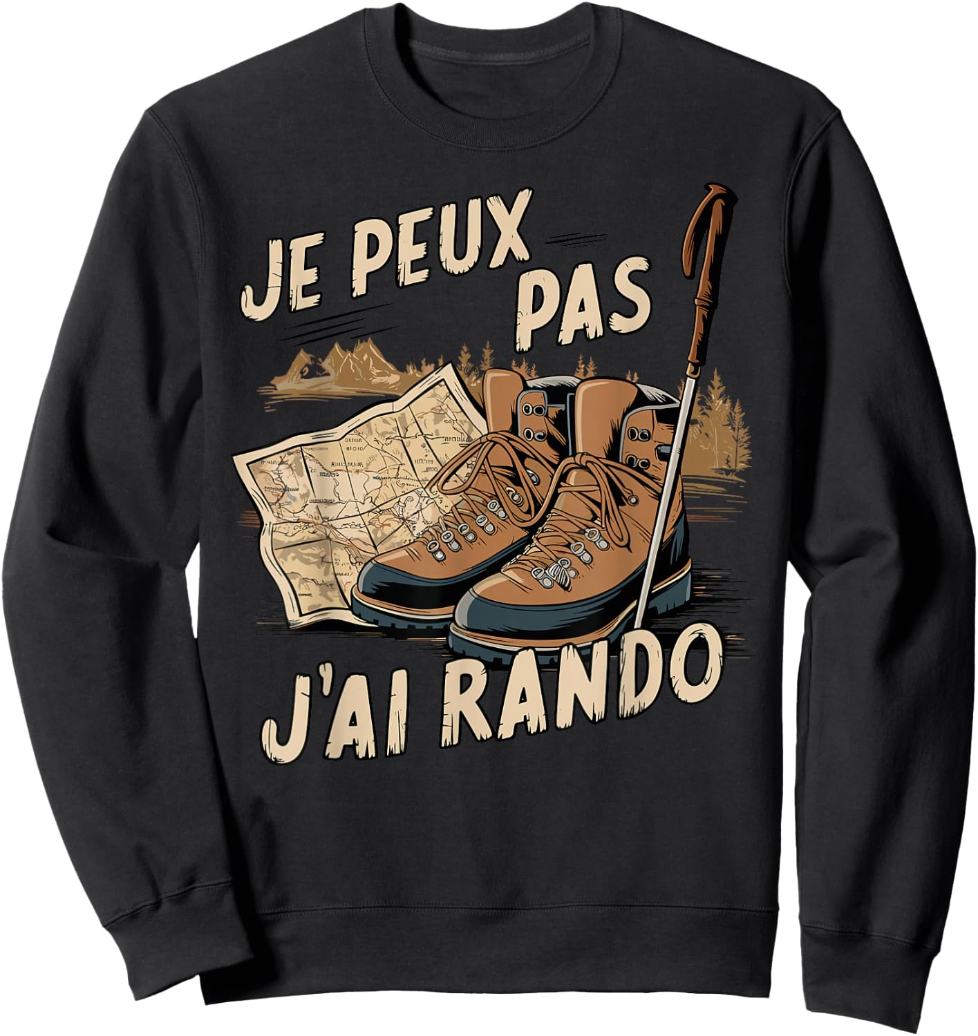Je Peux Pas J'Ai Hiking Mountain Hiking Humour Sweatshirt - Sweatshirt | Black