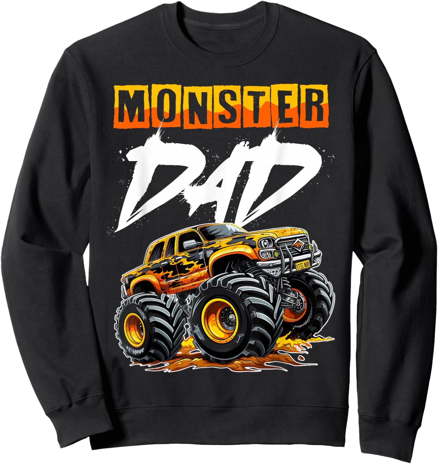 Monster Truck Dad Funny Happy Father's Day Daddy Dada Men Sweatshirt - Sweatshirt | Black