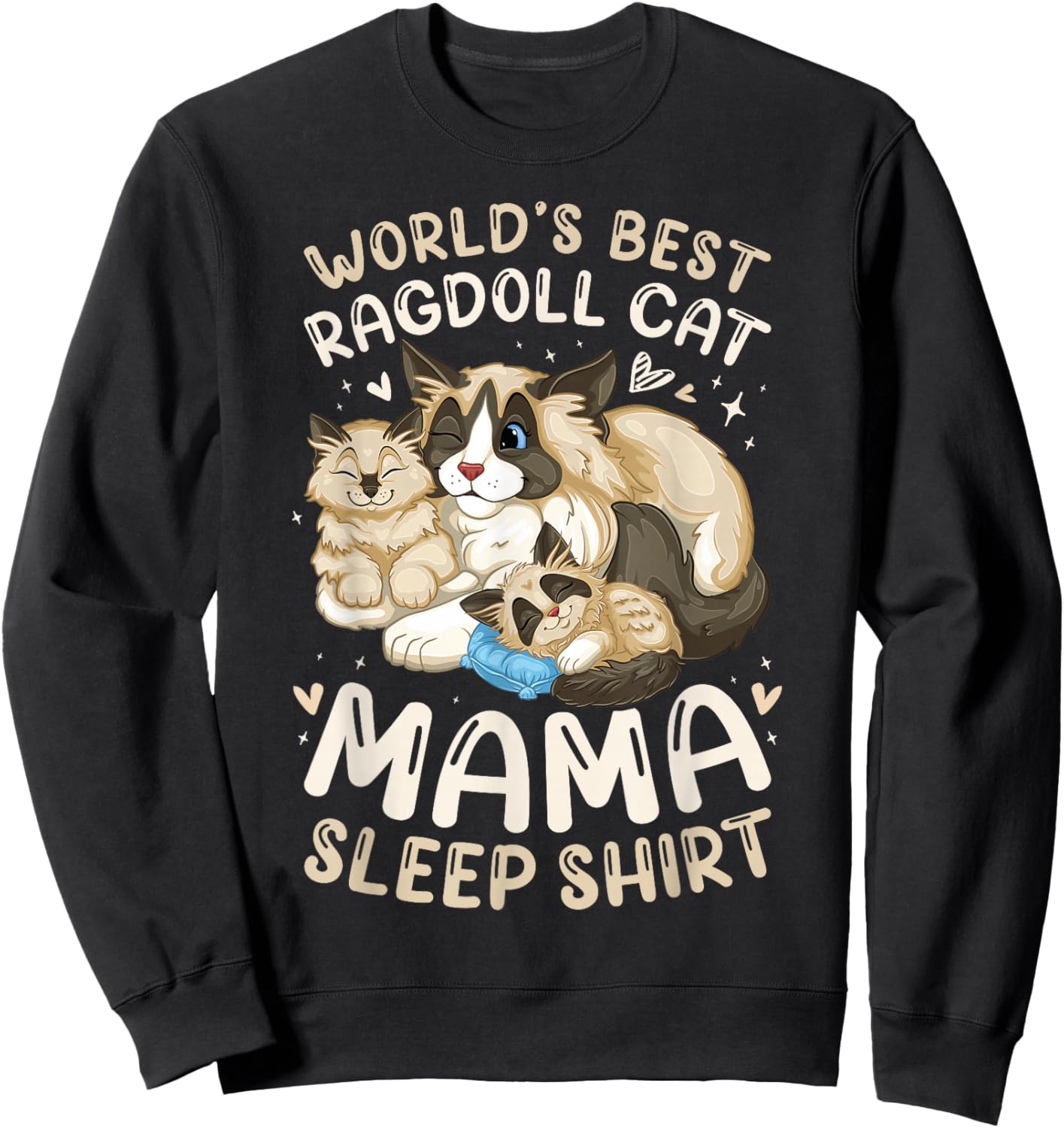 World's Best Ragdoll Cat Mama Sleep Shirt Cat with 2 Kittens Sweatshirt - Sweatshirt | Black
