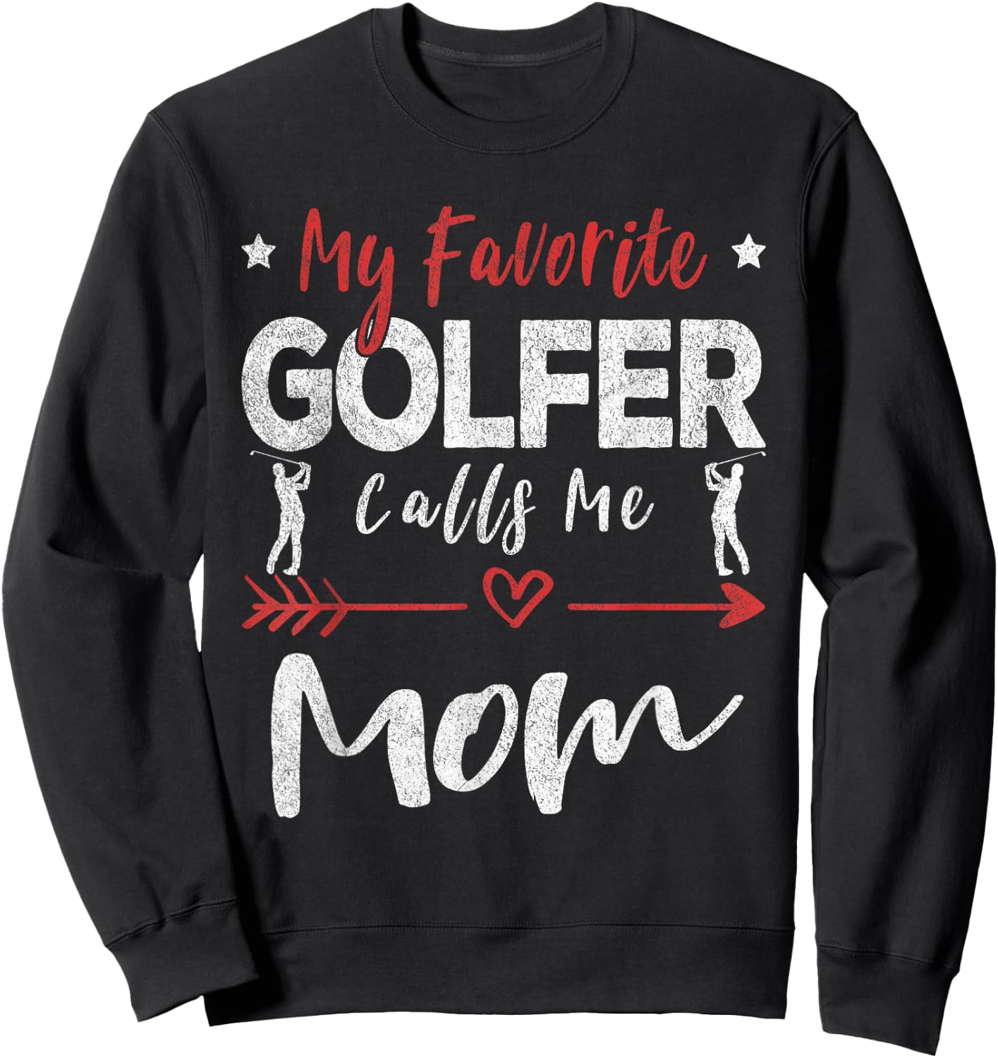 My Favorite Golfer Calls Me Mom Golf Mom Sweatshirt - Sweatshirt | Black