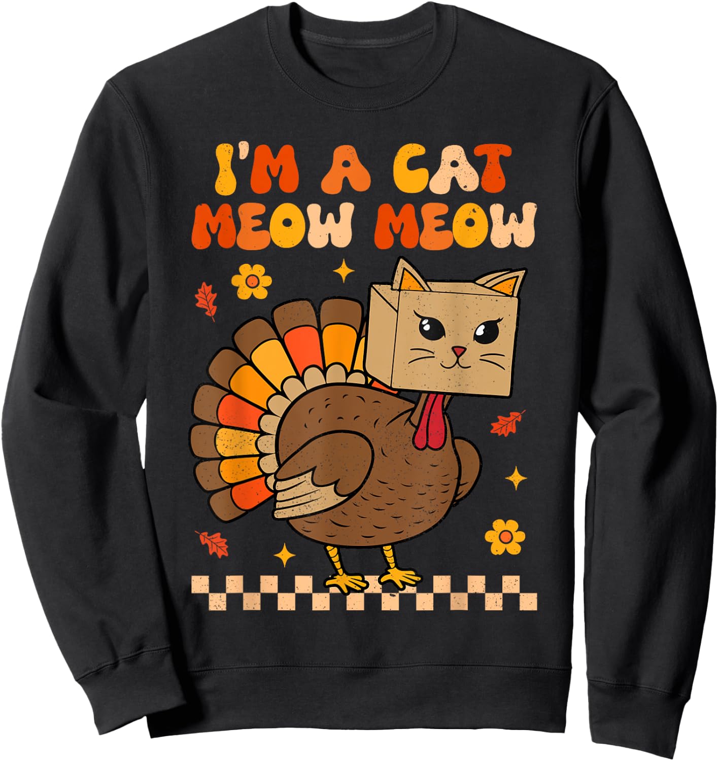 Groovy Thanksgiving Turkey Cat Meow Funny Women Men Kids Sweatshirt - Sweatshirt | Black