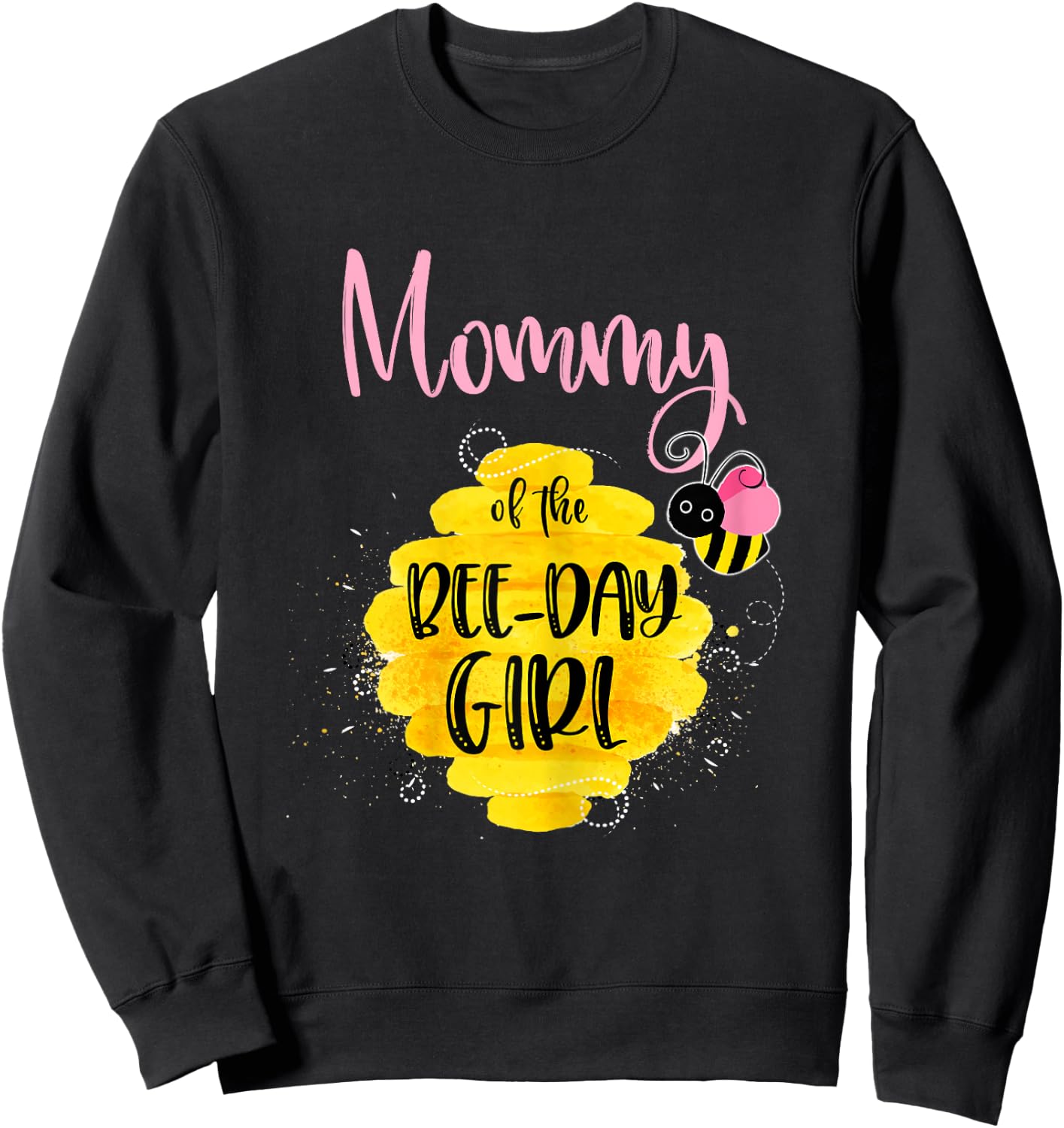 Mommy Mom Bee Day Girl Birthday Honeybee Bday Party Family Sweatshirt - Sweatshirt | Black