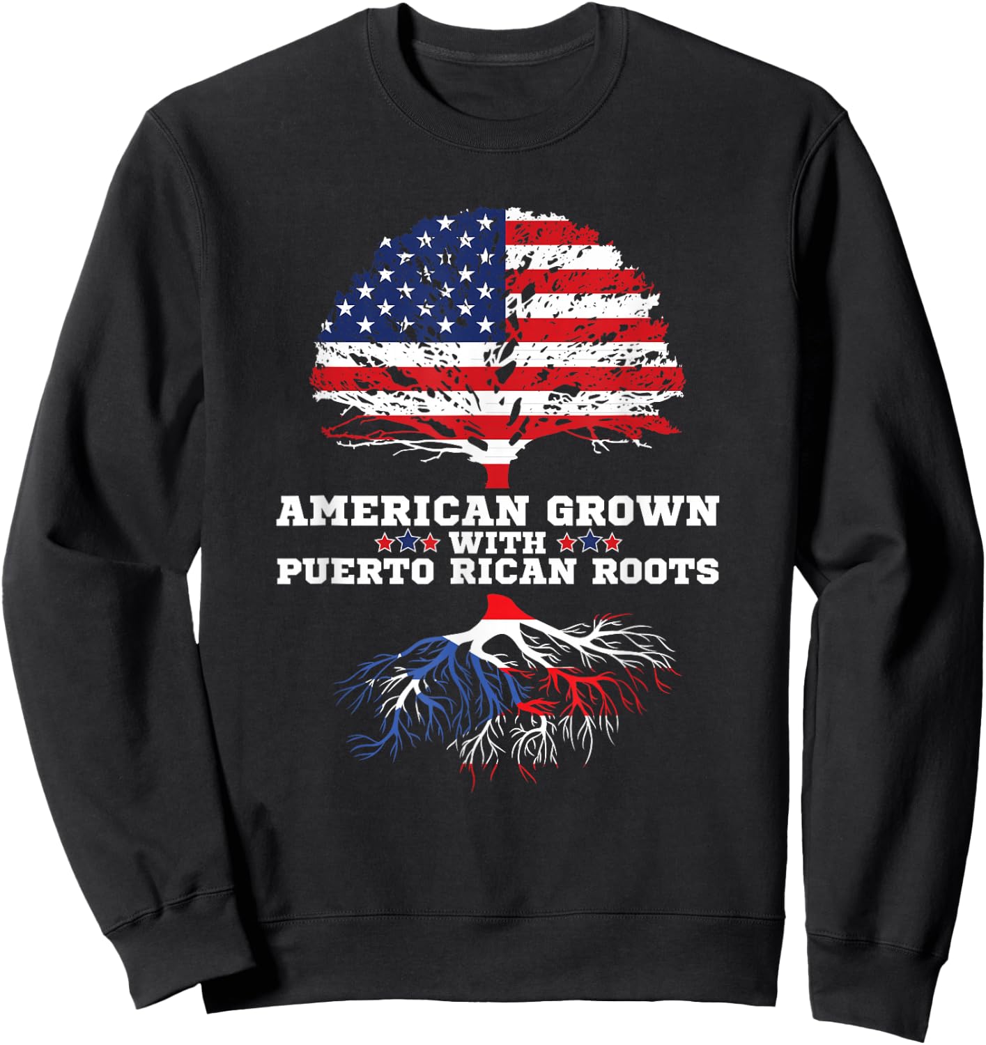 Puerto Rico Roots American Grown Puerto Rican Roots Sweatshirt - Sweatshirt | Black