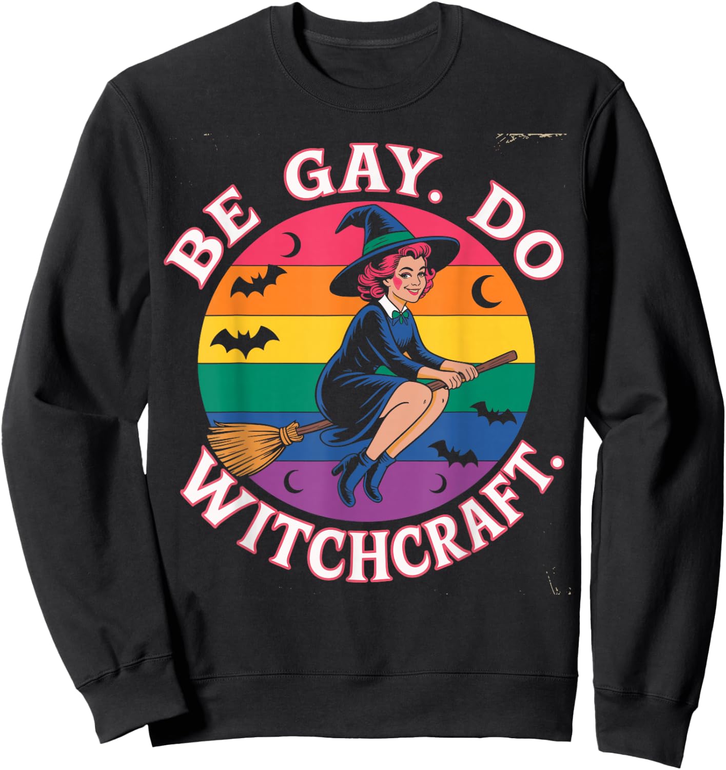 Be Gay Do Witchcraft Witch Halloween Costume LGBT Lesbian Sweatshirt - Sweatshirt | Black
