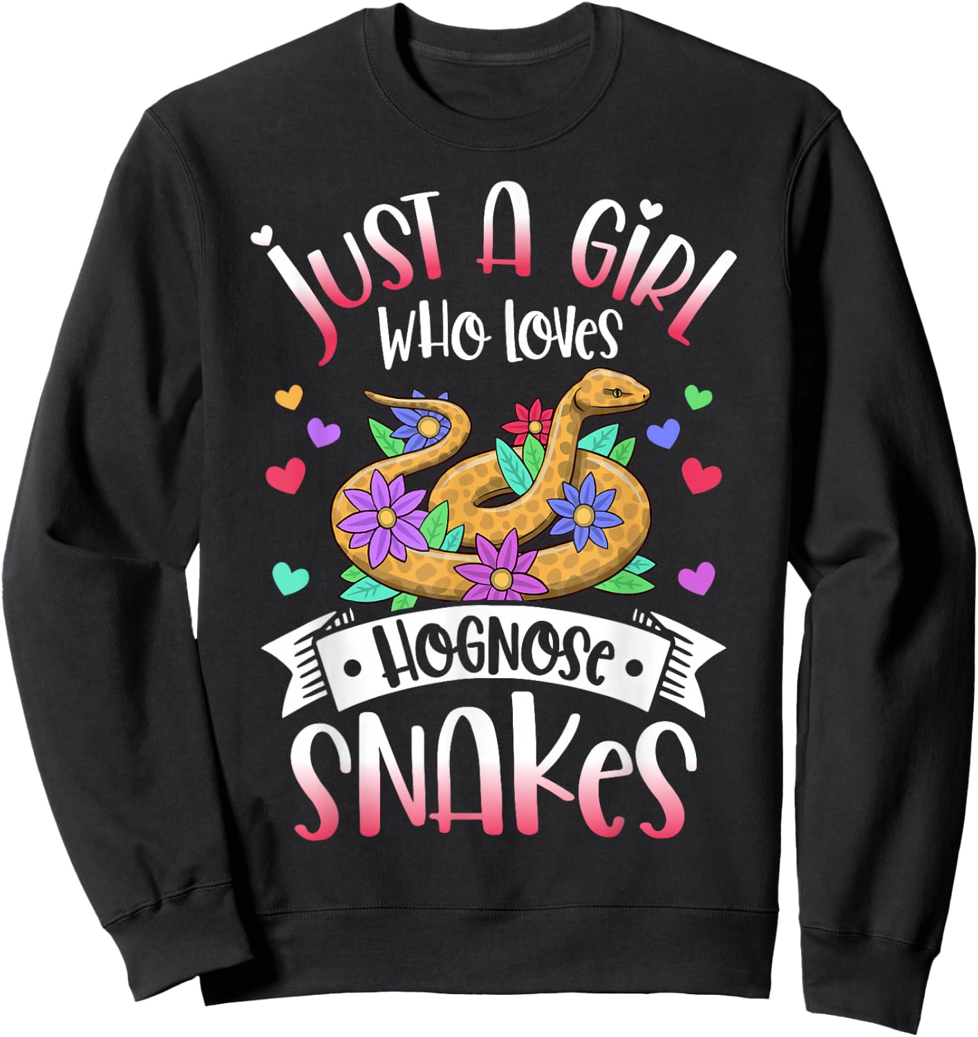 Just A Girl Who Loves Hognose Snakes Sweatshirt - Sweatshirt | Black