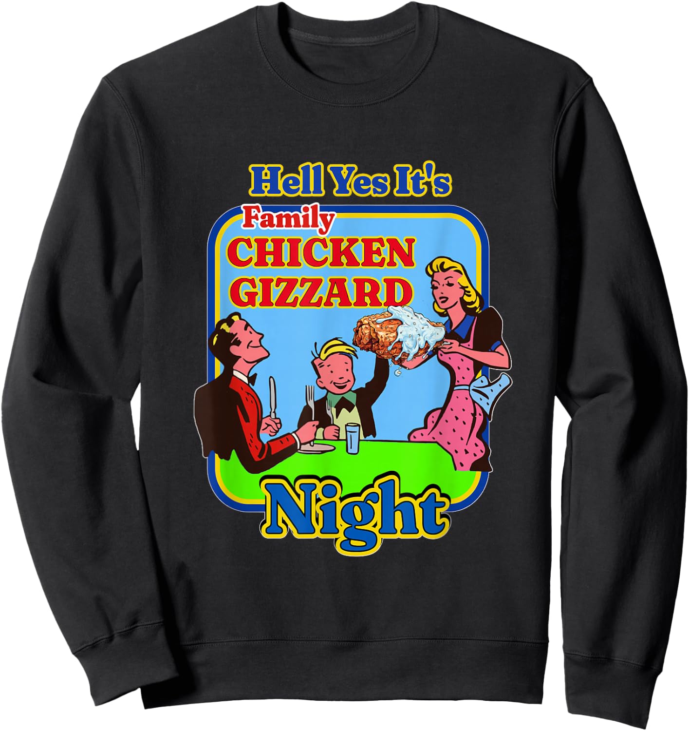Retro Hell Yes It's Family Chicken Gizzard Night Vintage Sweatshirt - Sweatshirt | Black