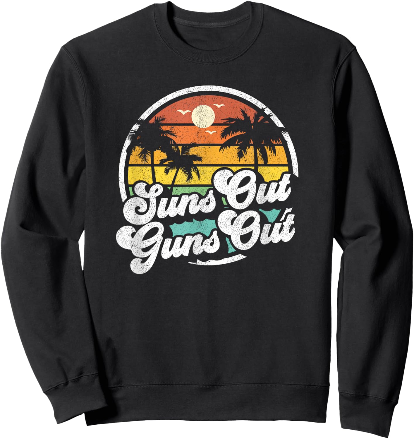 Suns Out Guns Out Funny Beach Vacation Retro Surfing Gift Sweatshirt - Sweatshirt | Black