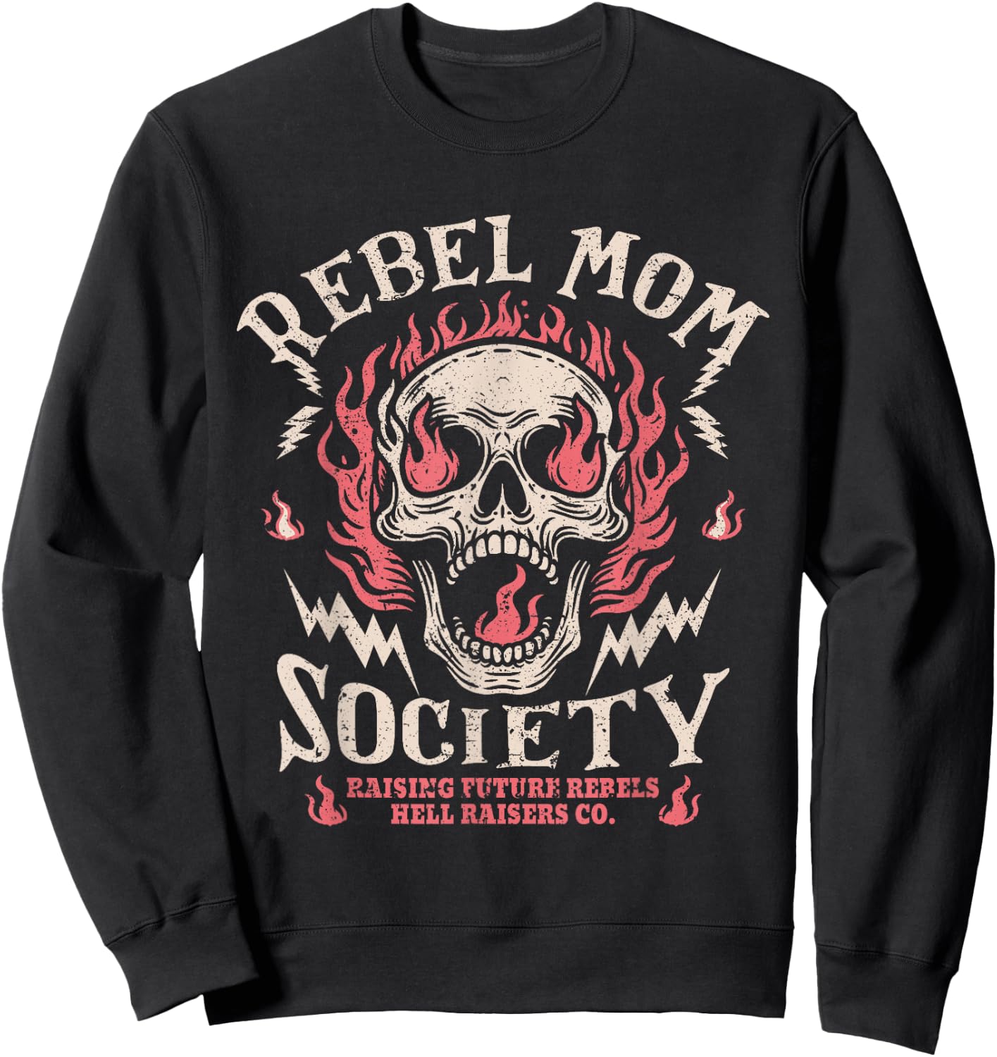 Rebel Mom Society Raising Future Rebels Hell Raisers Sweatshirt - Sweatshirt | Black