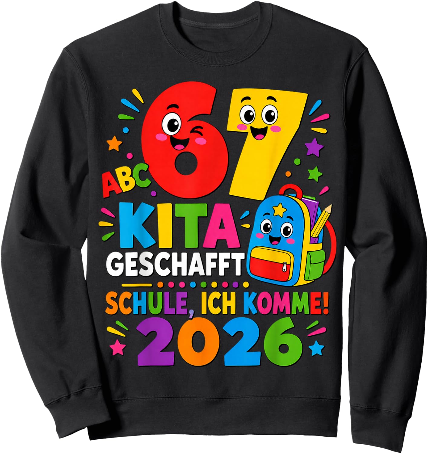 67 Kita Geschafft 2026 Kita Abgänger Kinder Sweatshirt - Sweatshirt | Black