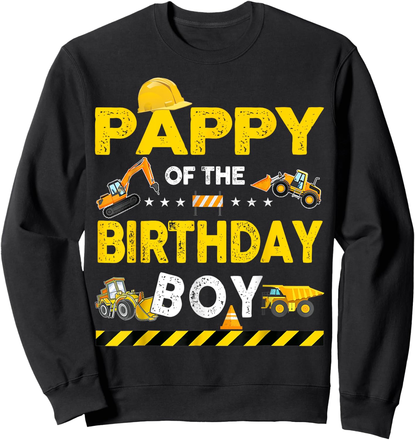 Pappy Of The Birthday Boy Construction Worker Birthday Sweatshirt - Sweatshirt | Black