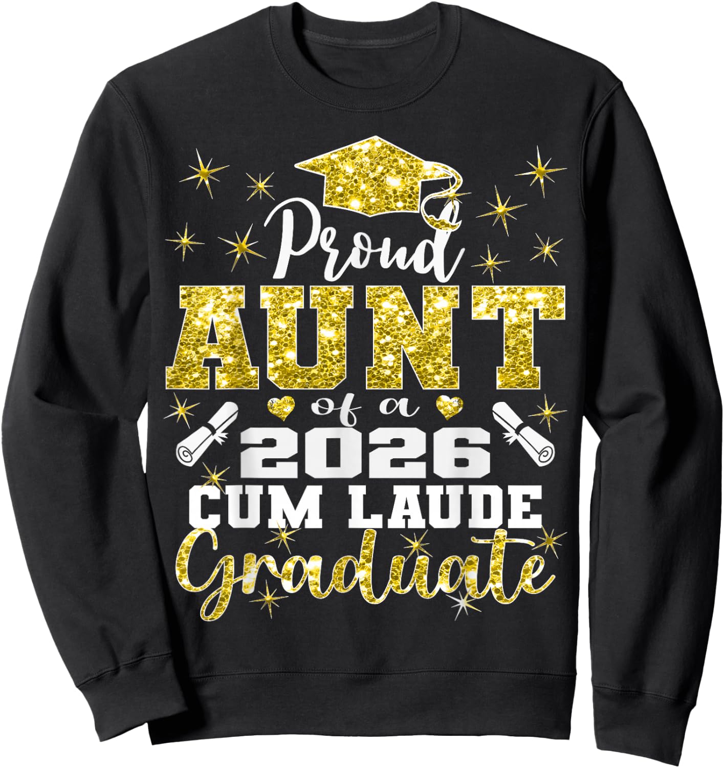 Proud Aunt of 2026 Cum Laude Graduate 26 Sweatshirt - Sweatshirt | Black