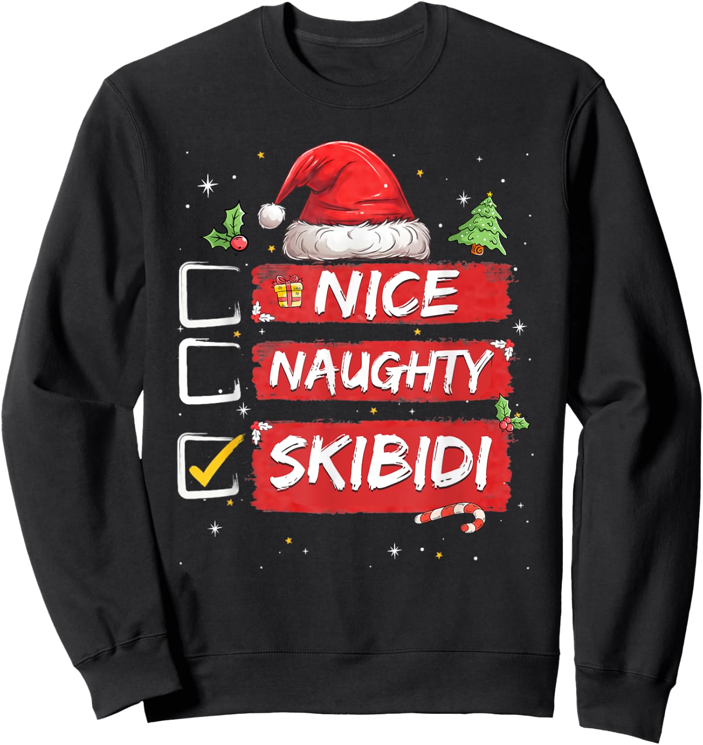 Nice Naughty Skibidi List Santa Claus Sarcastic Sweatshirt - Sweatshirt | Black
