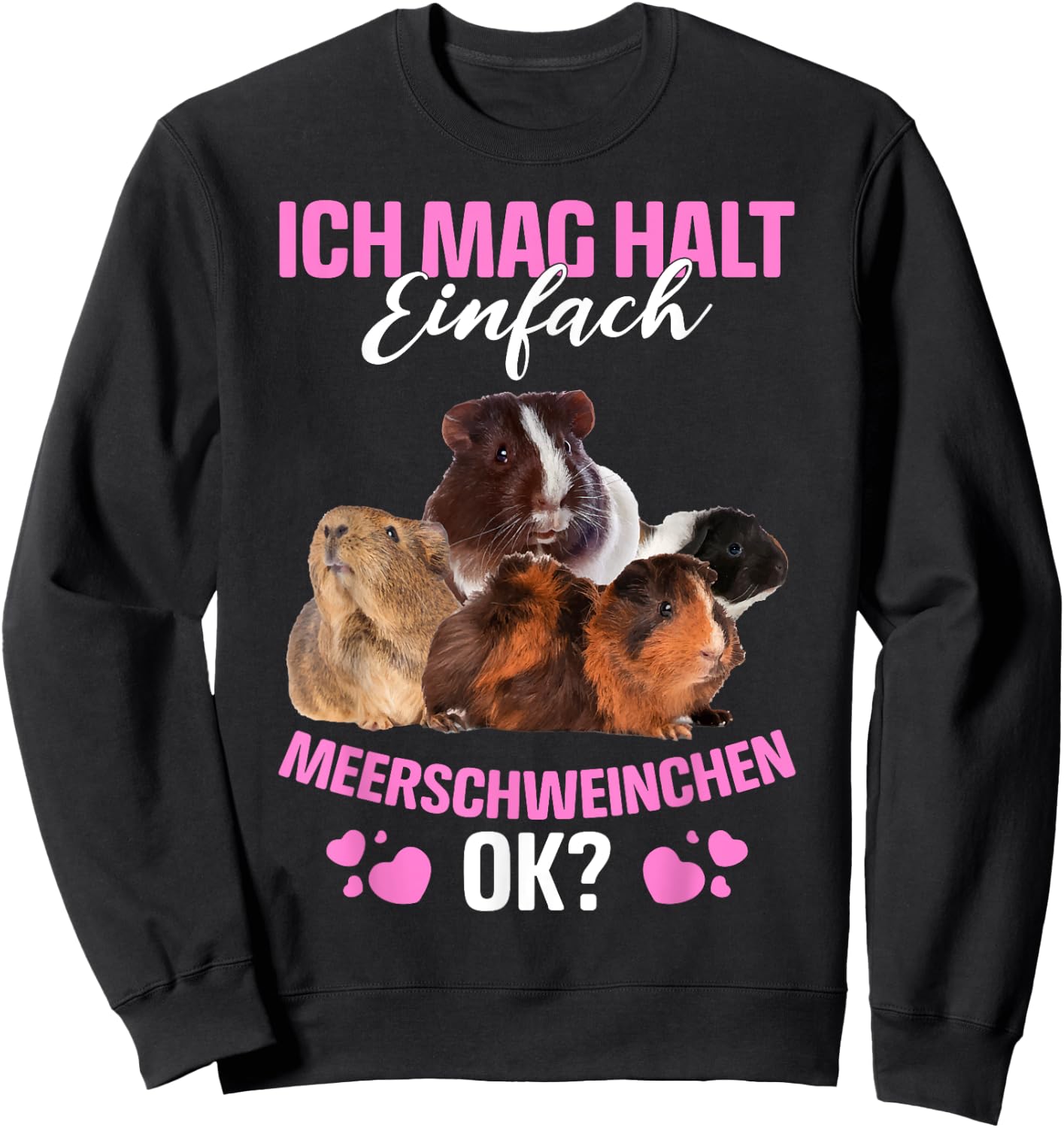 Ich Mag Halt Einfach Meerschweinchen Ok? Guinea Pig Sweatshirt - Sweatshirt | Black