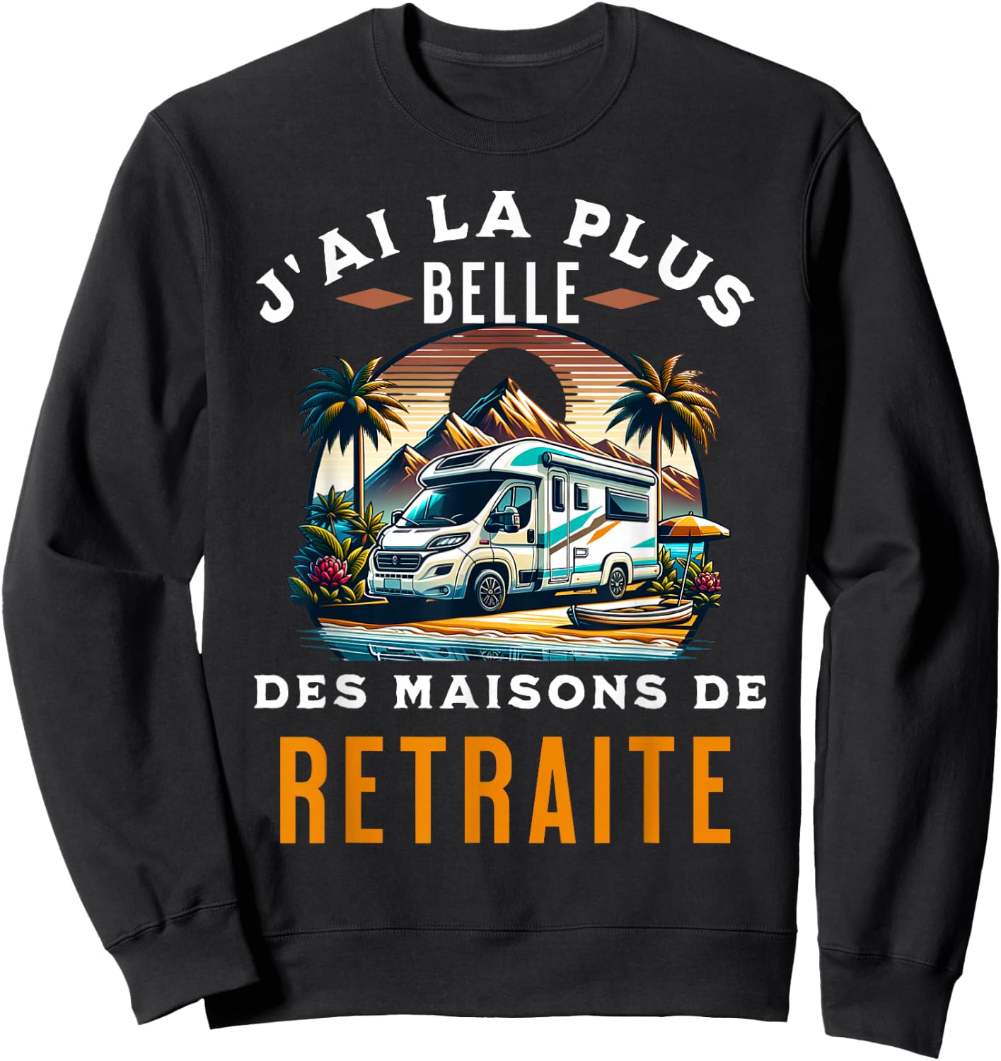 Retired Humor My Motorhome Retirement Gift Funny , Black Sweatshirt - Sweatshirt | Black