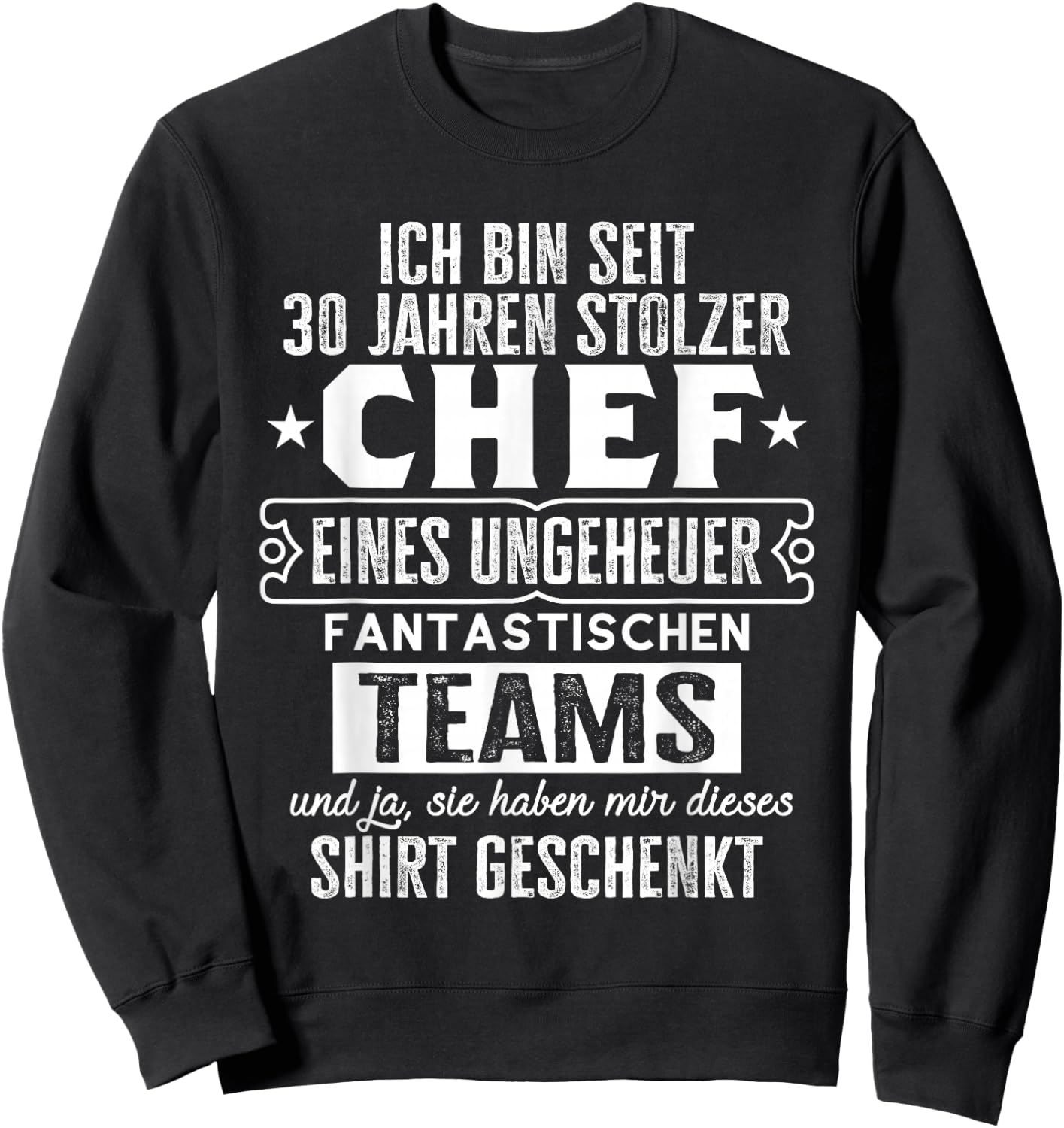 Dienstjubiläum & Firmenjubiläum Chef 30 Jähriges Jubiläum Sweatshirt - Sweatshirt | Black