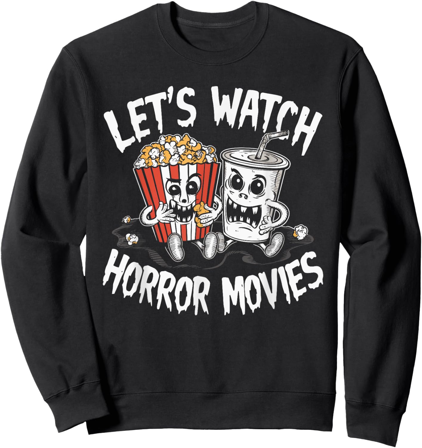 Let's Watch Horror Movies Halloween Costume Sweatshirt - Sweatshirt | Black