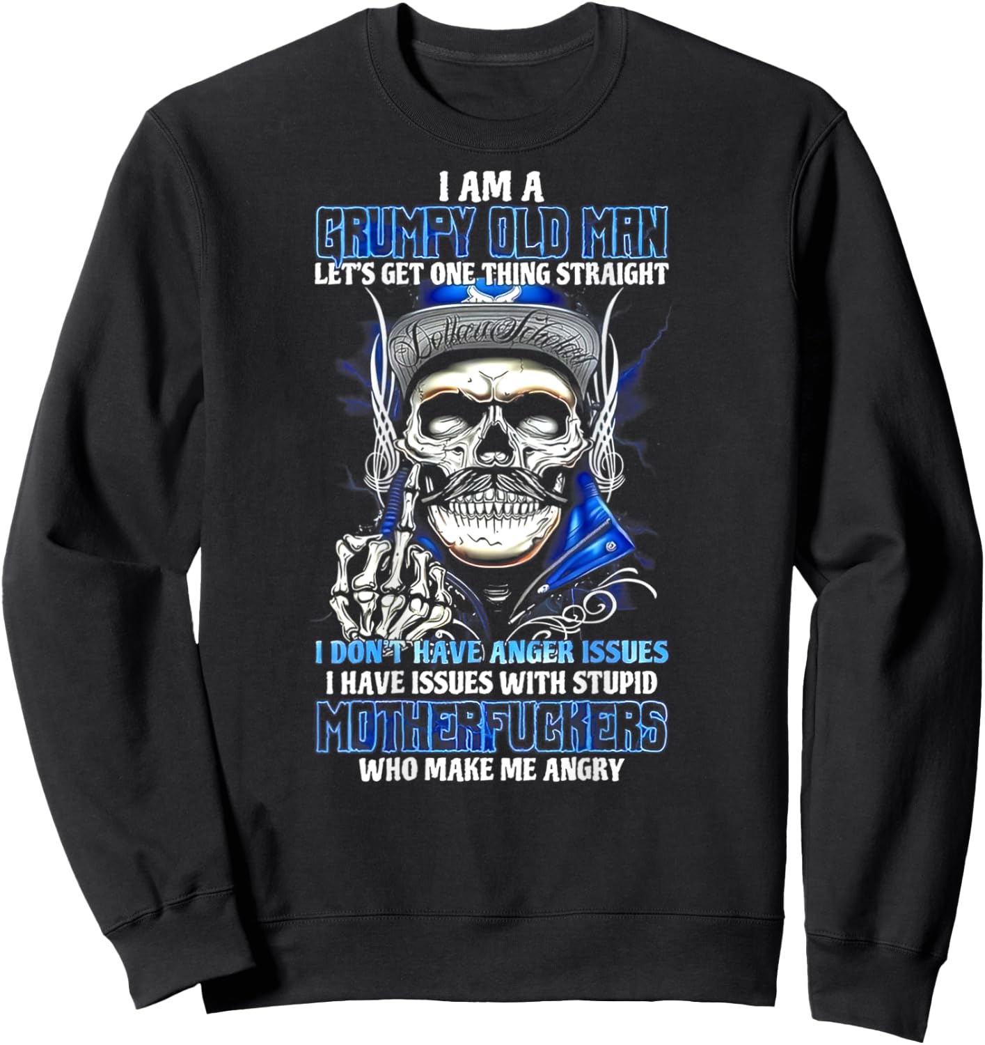 I'm A Grumpy Old Man Let's Get One Thing Straight (on back) Sweatshirt - Sweatshirt | Black