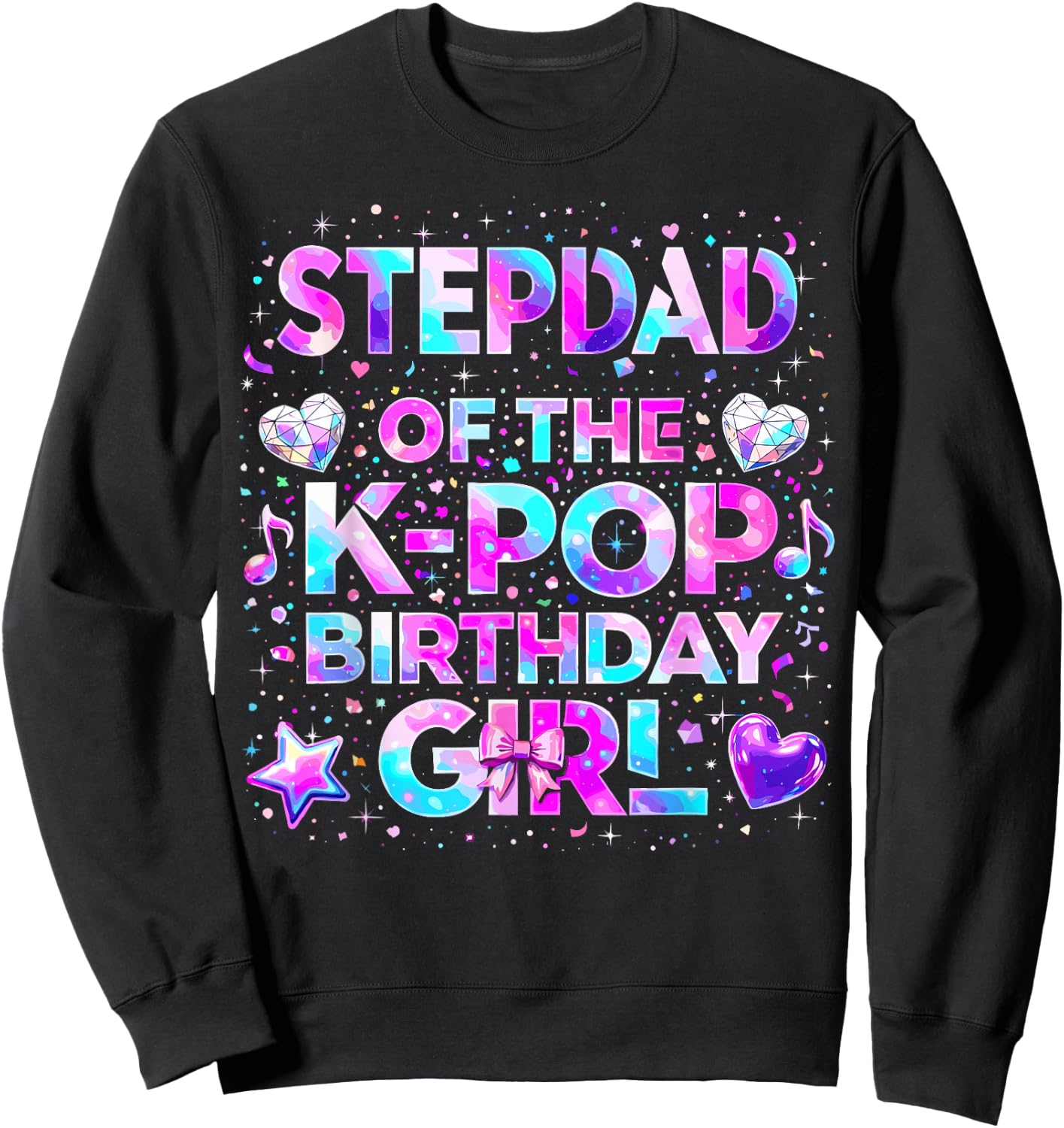 Stepdad of The K-Pop Birthday Girls Korean Music Sweatshirt - Sweatshirt | Black