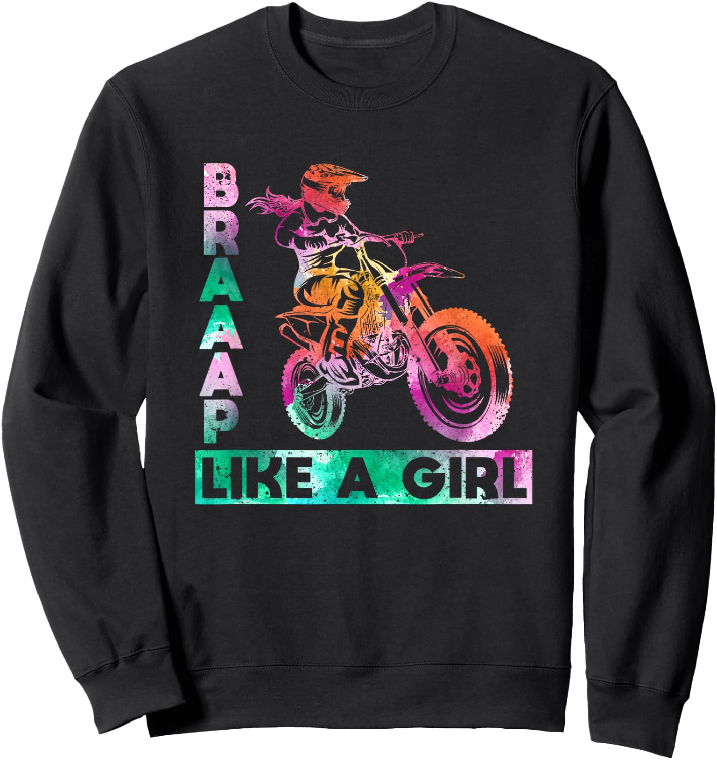 Braap Like A Girl Lustiges Motorrad Mädchen Motocross Dirt Bike Sweatshirt - Sweatshirt | Black