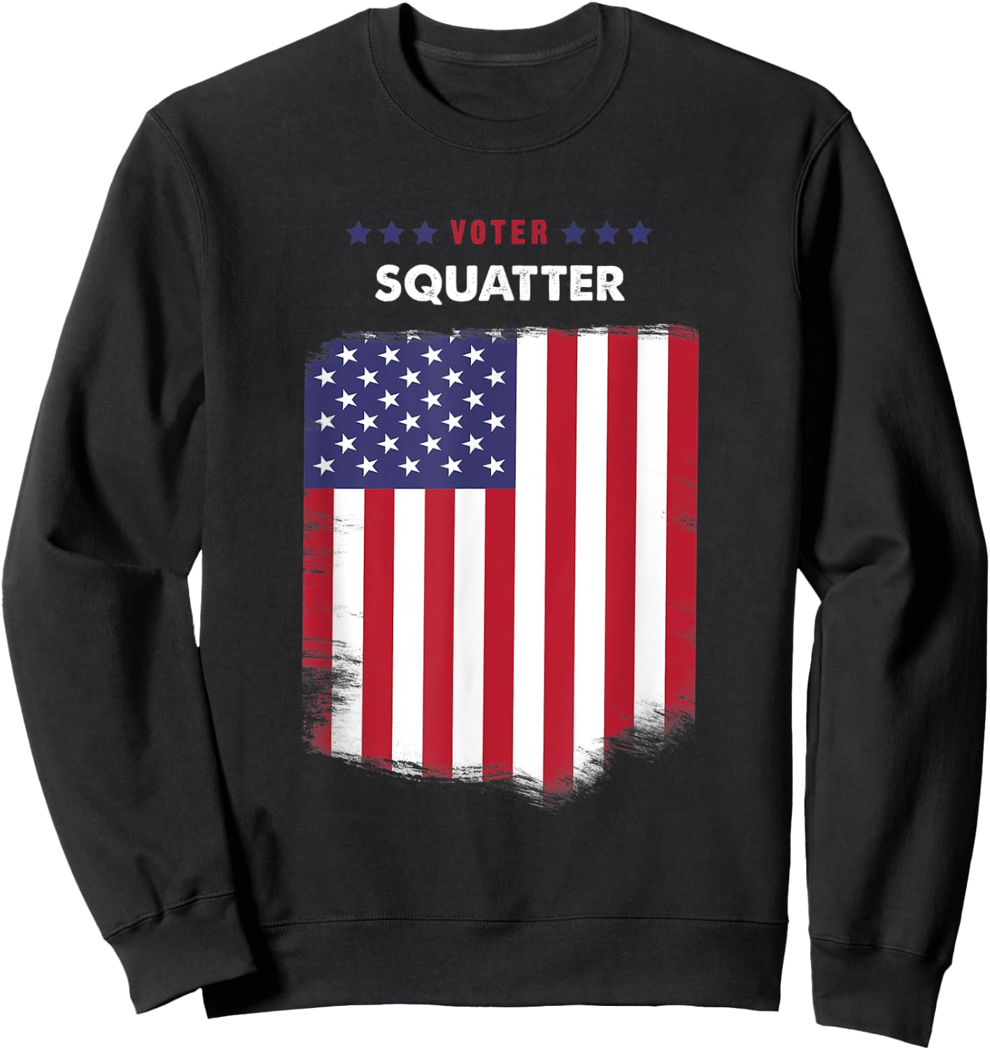 Voter Squatter Sweatshirt - Sweatshirt | Black