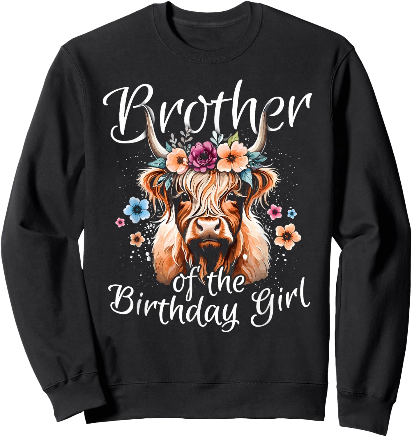 Brother Of The Birthday Girl Highland Cow Sweatshirt - Sweatshirt | Black