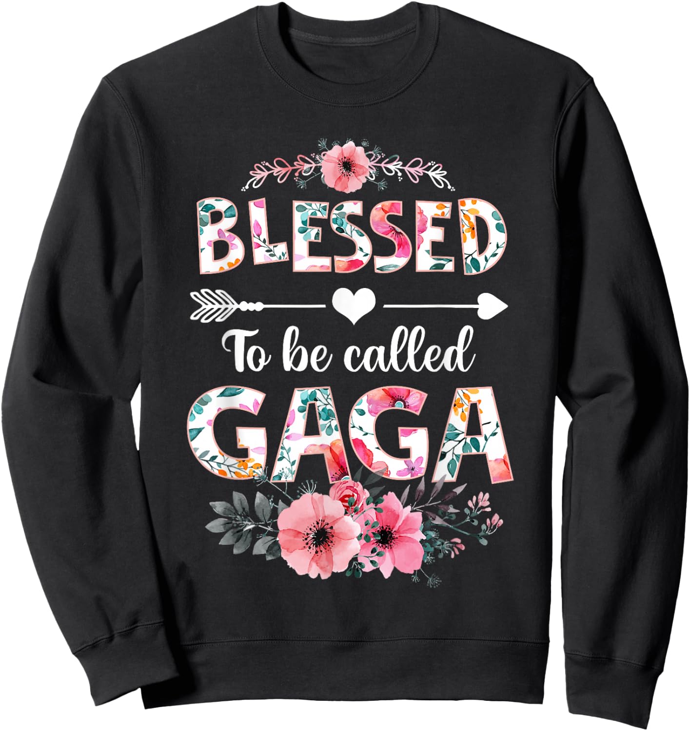 Blessed to be called Gaga Shirt Funny Gaga Mother's Day Sweatshirt - Sweatshirt | Black