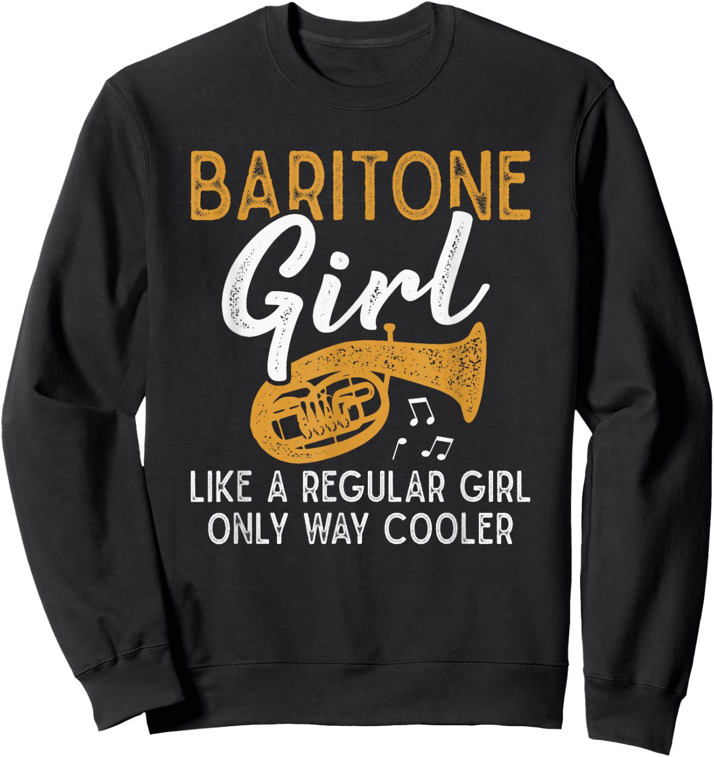 Baritone Girl Like A Regular Girl Funny Baritone Horn Sweatshirt - Sweatshirt | Black