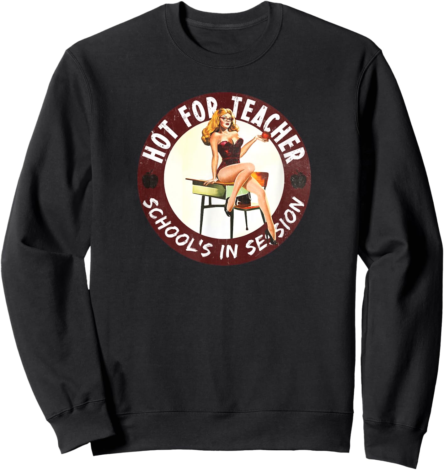 Sexy Hot for Teacher School's in Session Pinup Girl Sweatshirt - Sweatshirt | Black