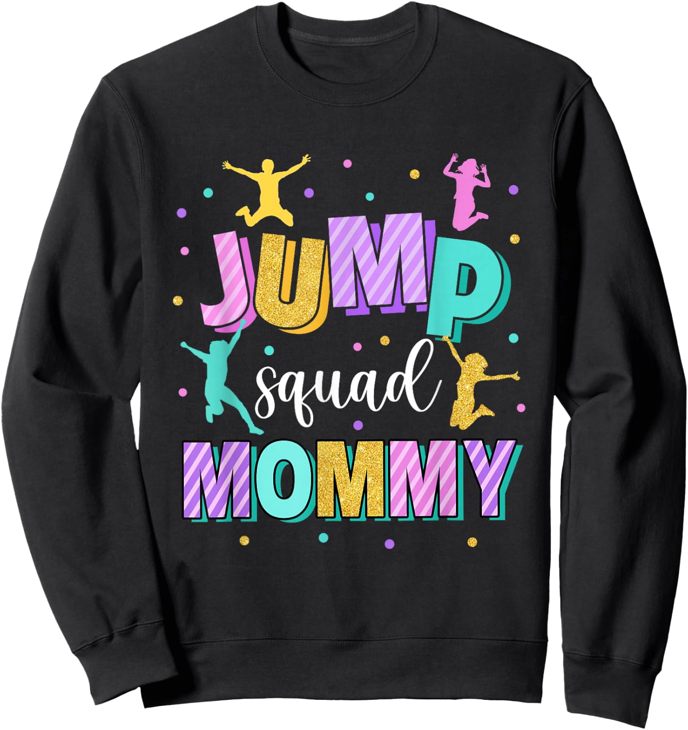 Jump Squad Mommy Of The Birthday Boy Girl Trampoline Sweatshirt - Sweatshirt | Black