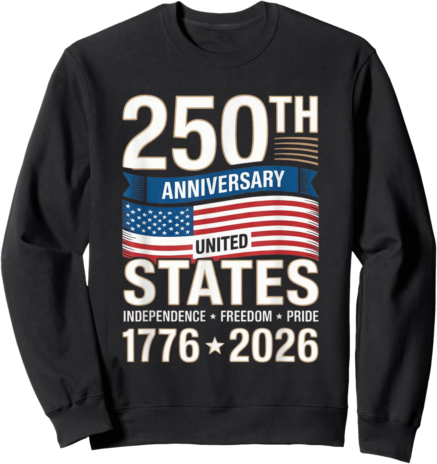 250 Anniversary USA 4th of July Patriotic 250 Years American Sweatshirt - Sweatshirt | Black