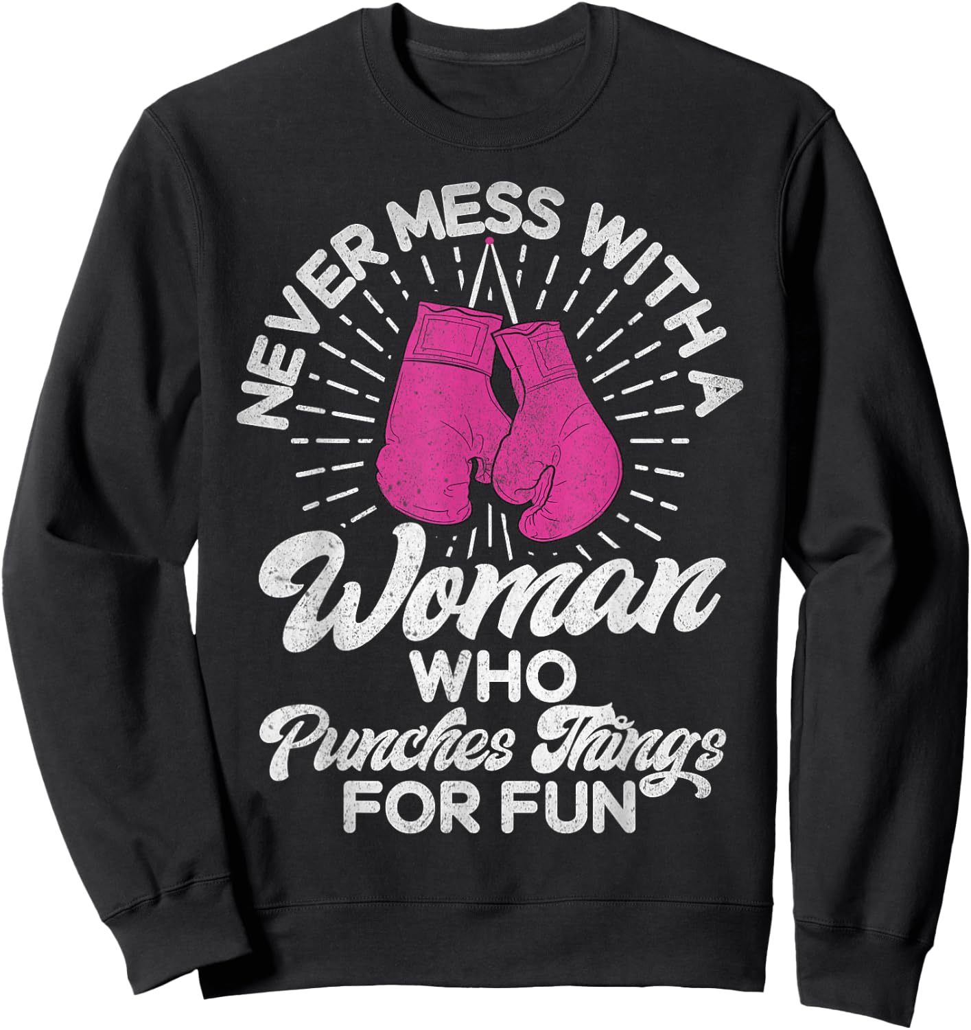 Never mess with a woman who beats things for fun boxing Sweatshirt - Sweatshirt | Black