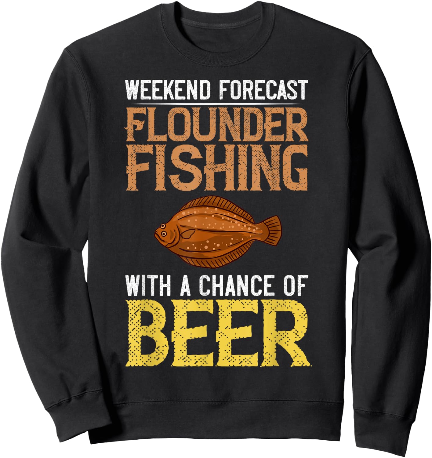 Flounder Fish Funny Animals Flatfish Fishing Sweatshirt - Sweatshirt | Black
