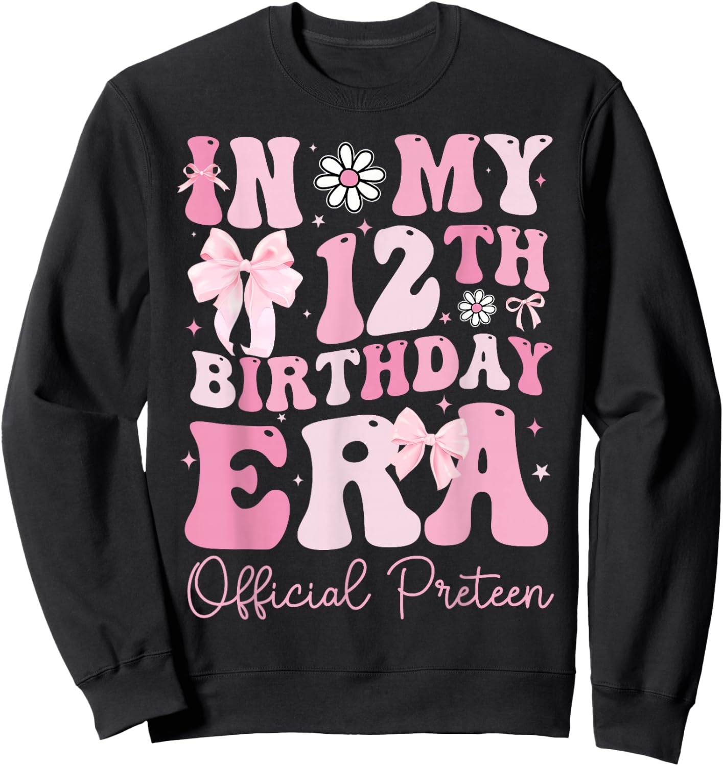 in My 12th Birthday Era Coquette Bow Official Preteen Girls Sweatshirt - Sweatshirt | Black
