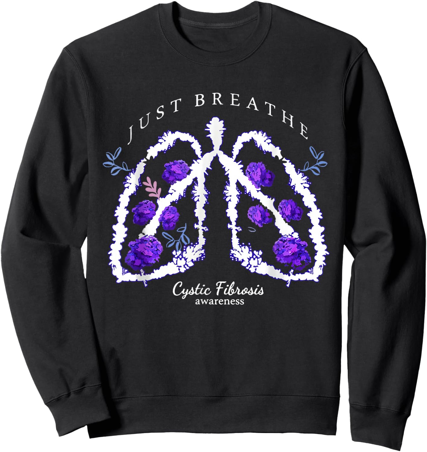 Just Breathe Purple Ribbon CF Cystic Fibrosis Awareness Sweatshirt - Sweatshirt | Black