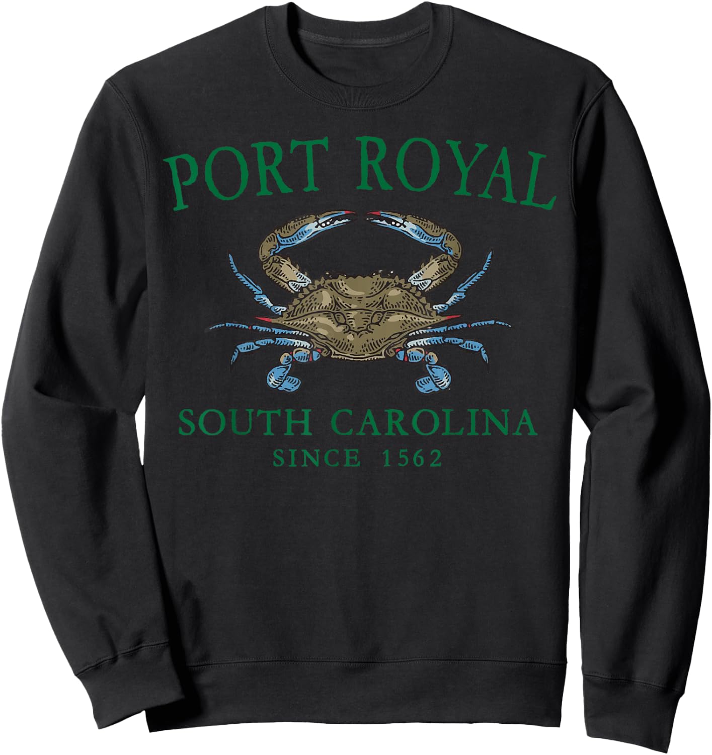 Port Royal South Carolina Crab Since 1562 Green Letters Sweatshirt - Sweatshirt | Black